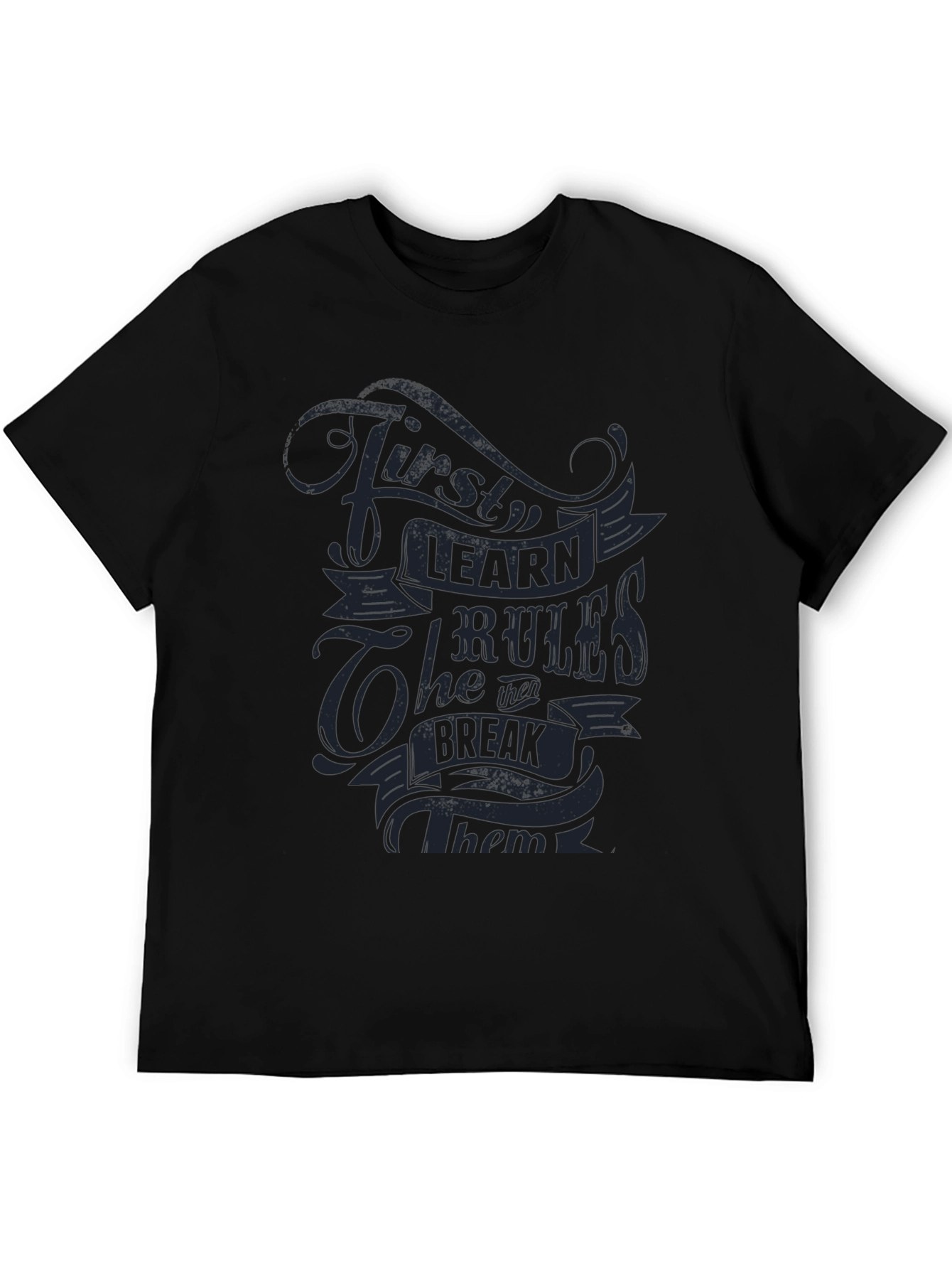 Learn the Rules T-Shirt - Break Them Graphic Tee