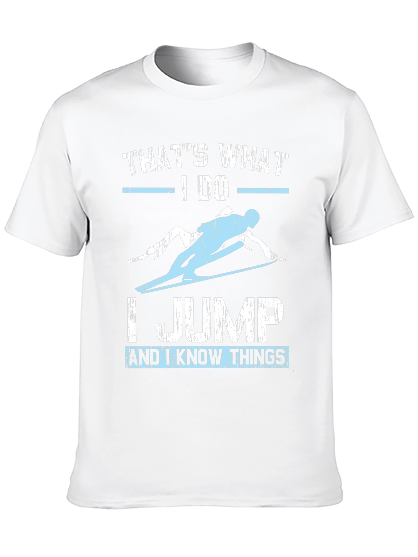Thats What I Do I Jump T-Shirt