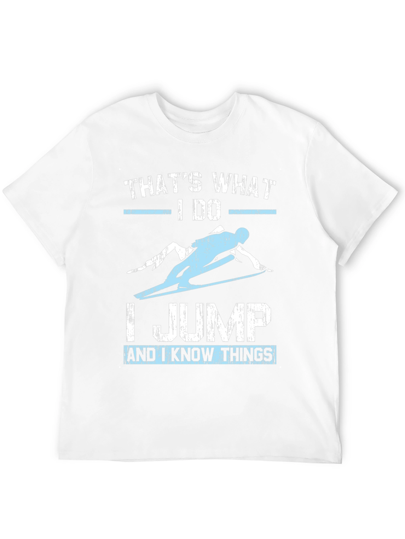 Thats What I Do I Jump T-Shirt