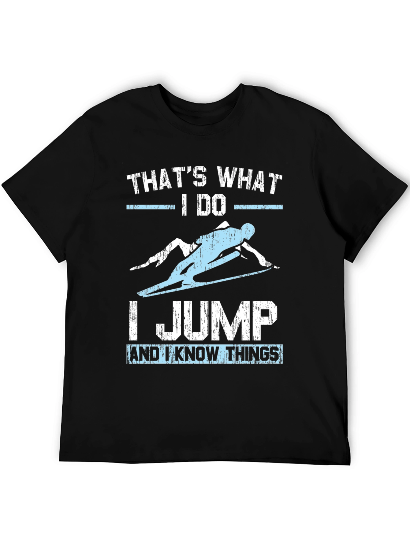 Thats What I Do I Jump T-Shirt