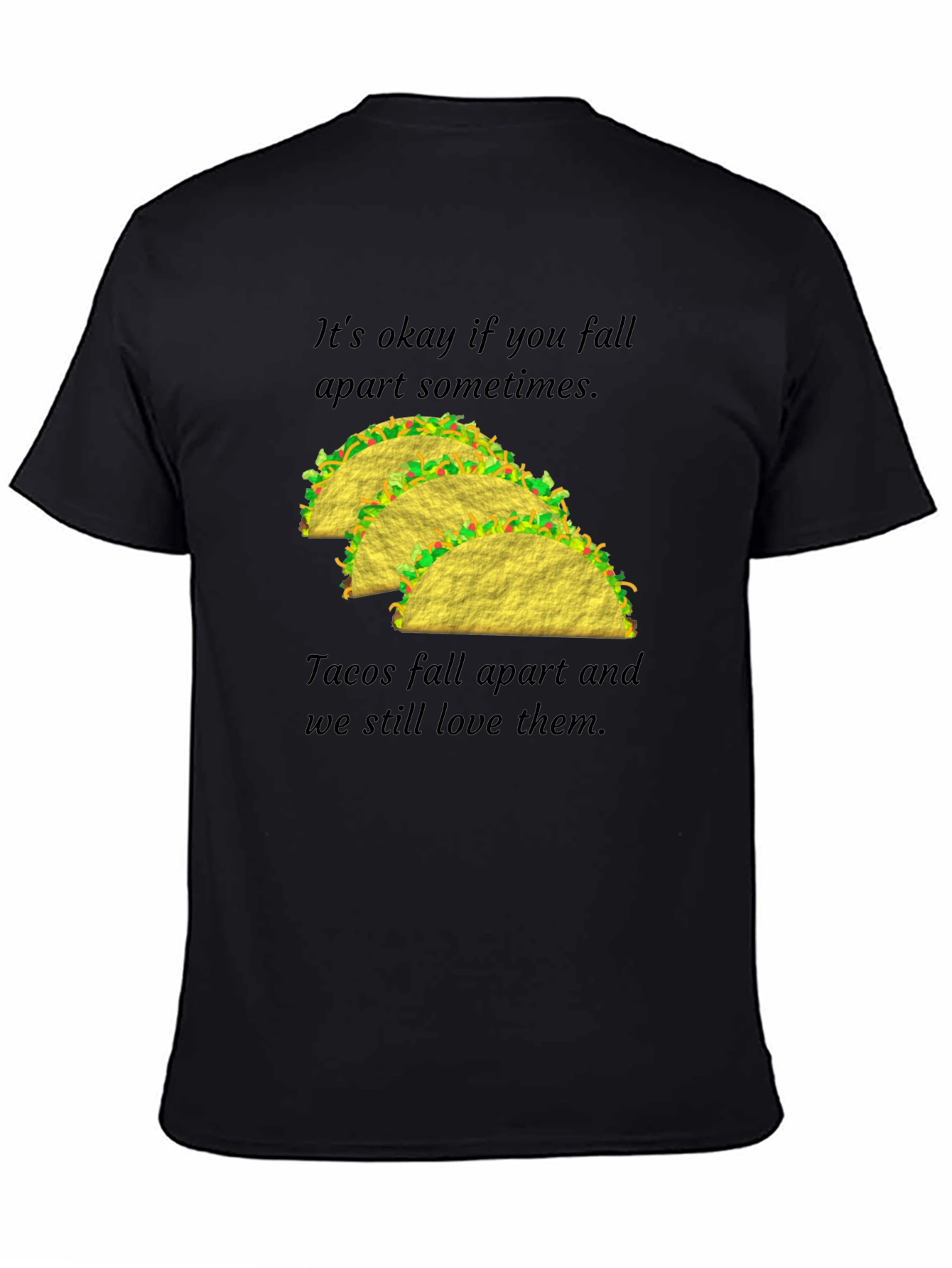 Tacos Fall Apart T-Shirt - Funny Graphic Tee
