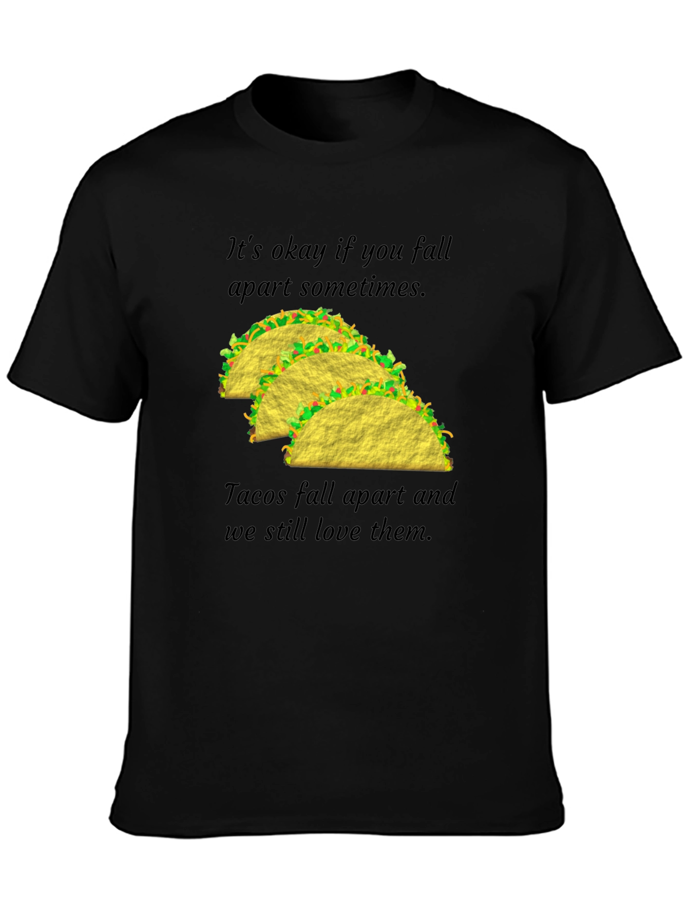 Tacos Fall Apart T-Shirt - Funny Graphic Tee
