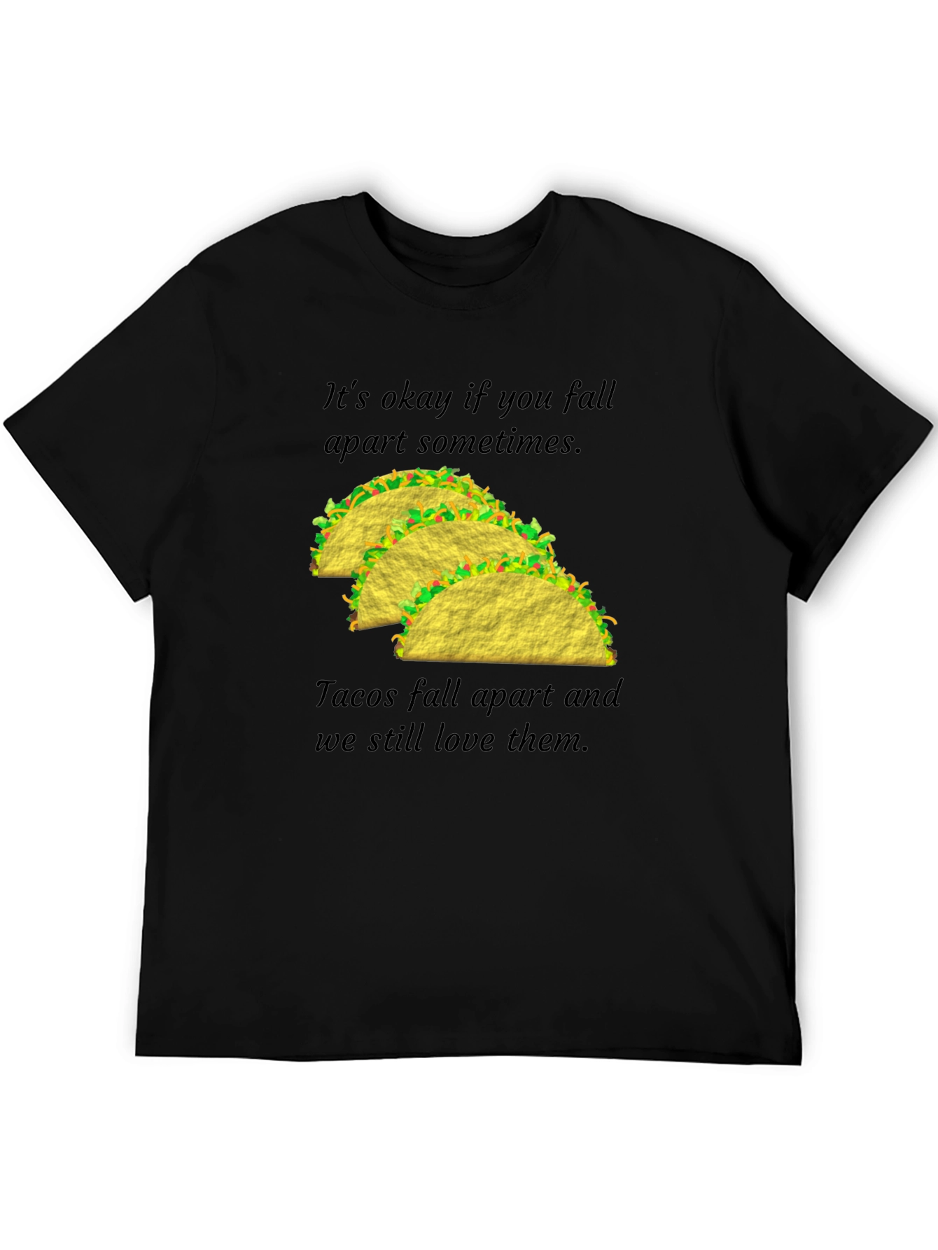 Tacos Fall Apart T-Shirt - Funny Graphic Tee