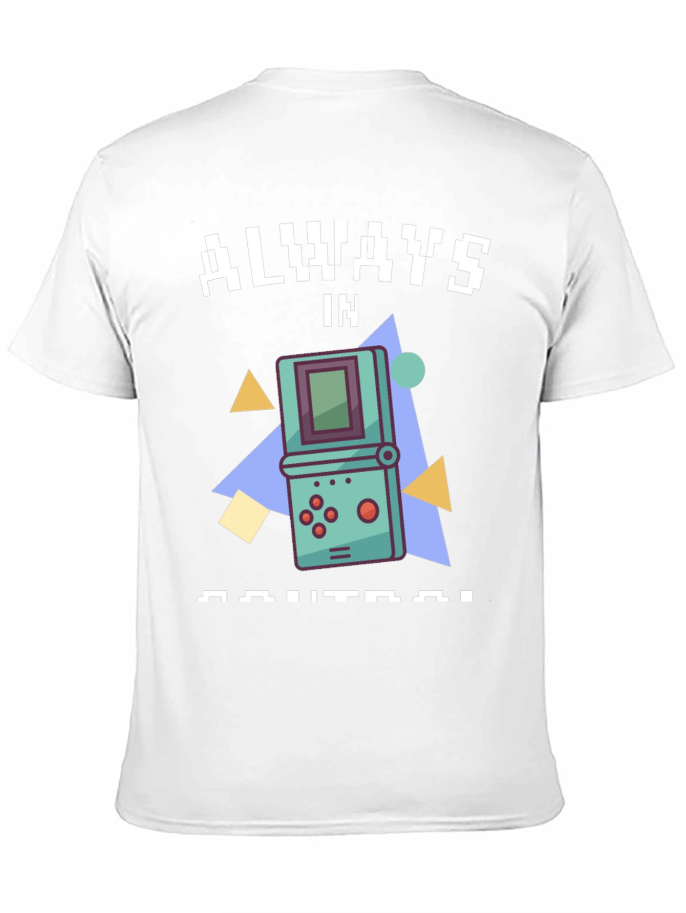Always In Control Retro Gaming T-Shirt