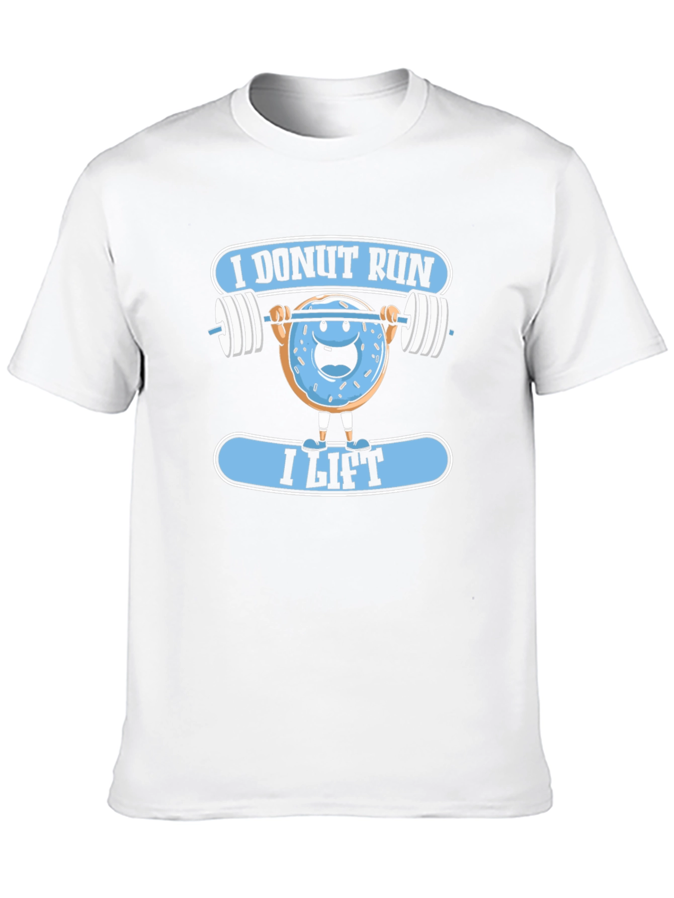 I Donut Run I Lift Funny Workout T-Shirt