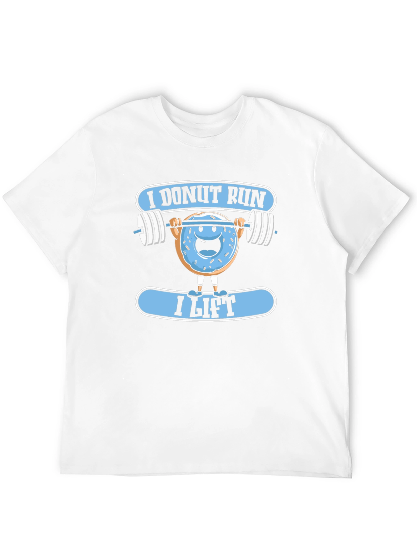 I Donut Run I Lift Funny Workout T-Shirt
