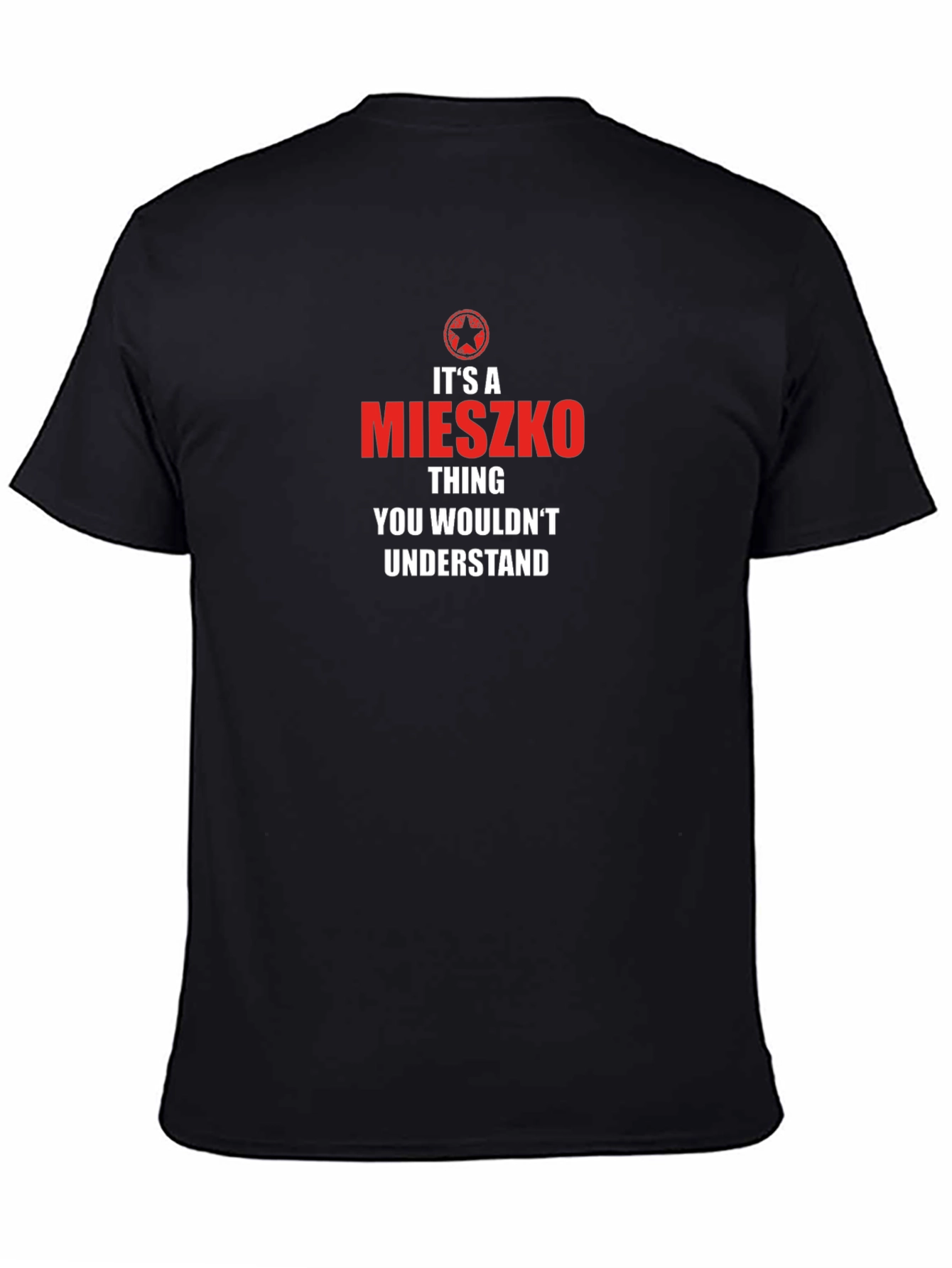 Its a Mieszko Thing - Funny Custom T-Shirt
