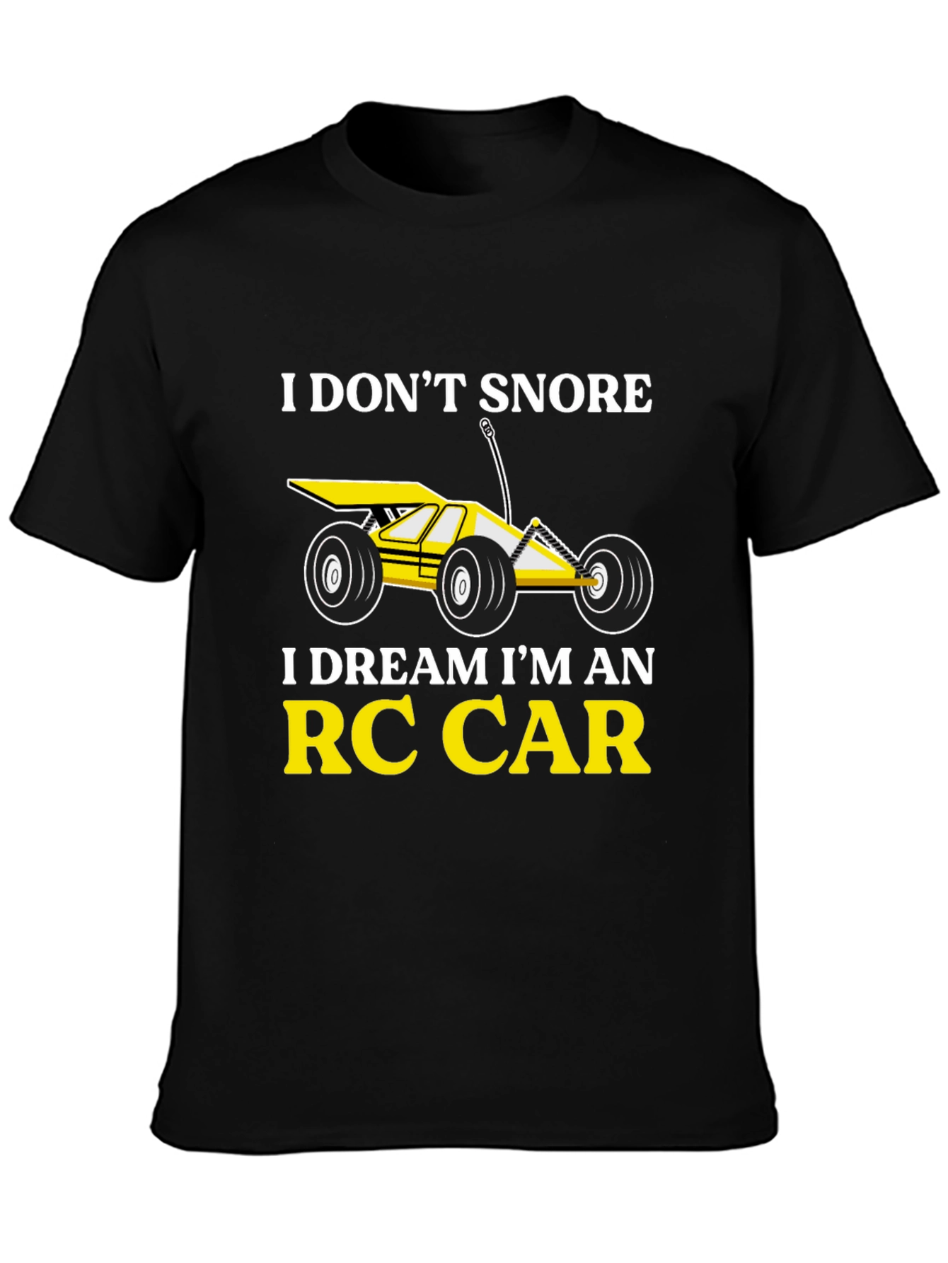 I Dont Snore RC Car T-Shirt