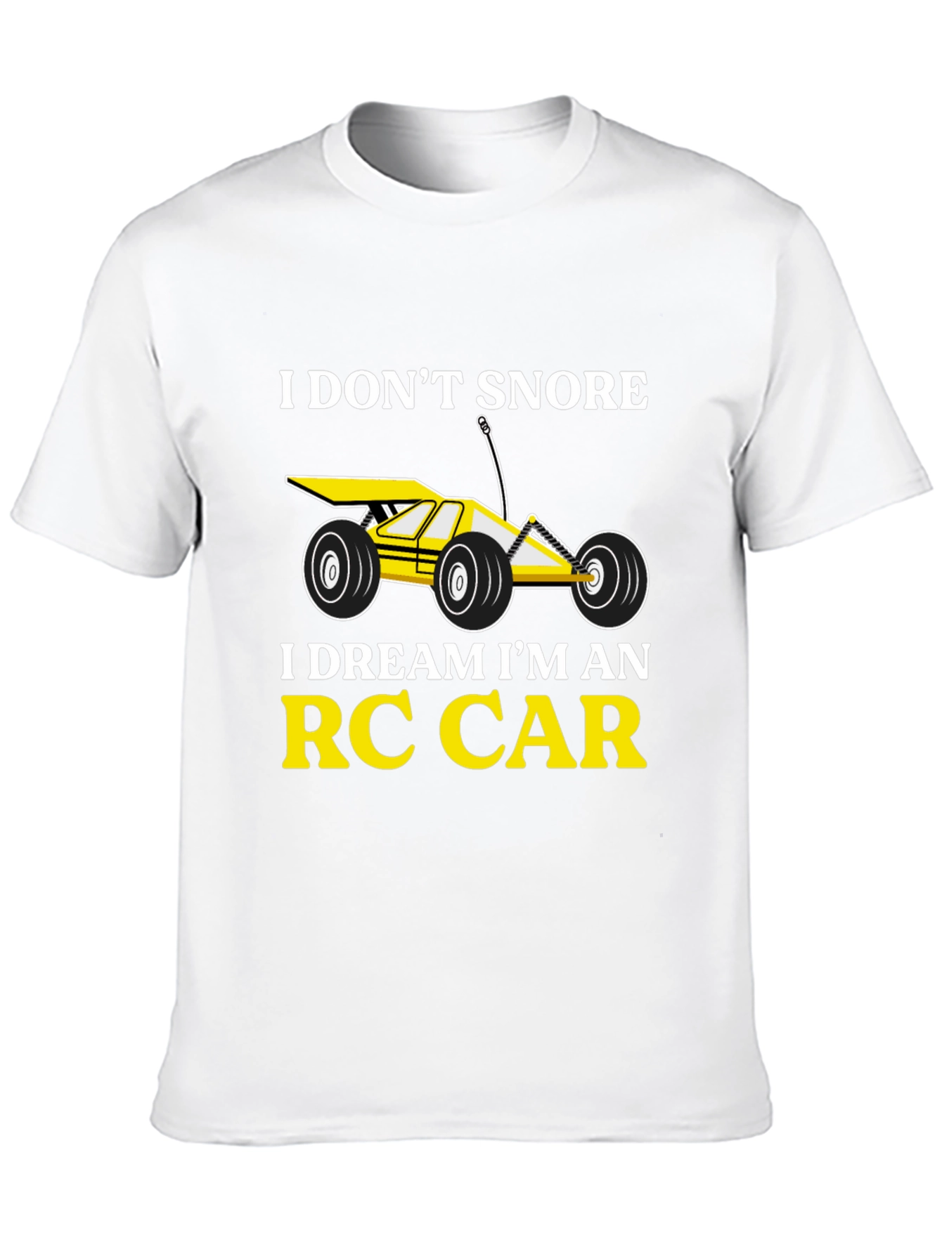 I Dont Snore RC Car T-Shirt