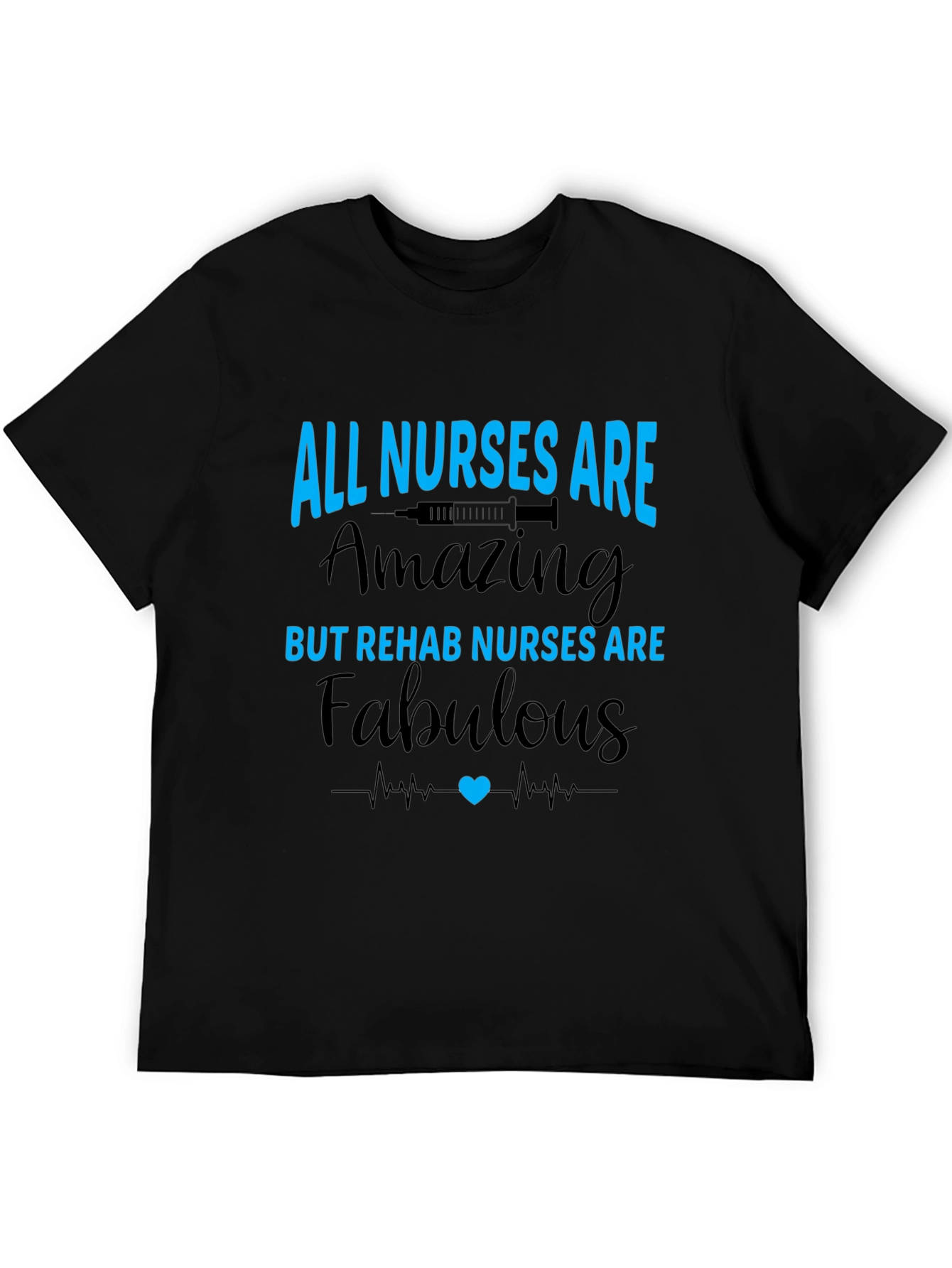 All Nurses Are Amazing Rehab Nurse T-Shirt