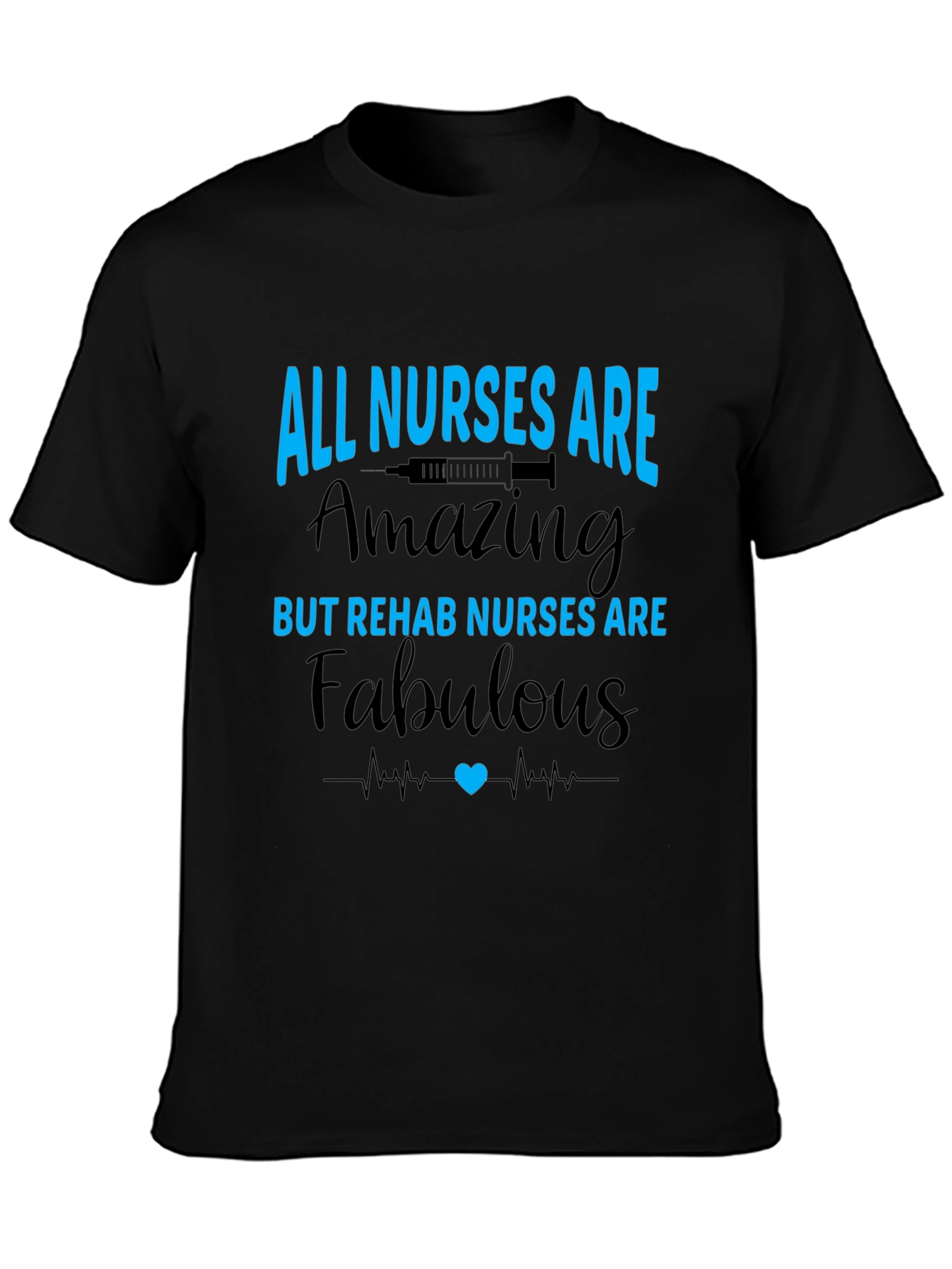 All Nurses Are Amazing Rehab Nurse T-Shirt
