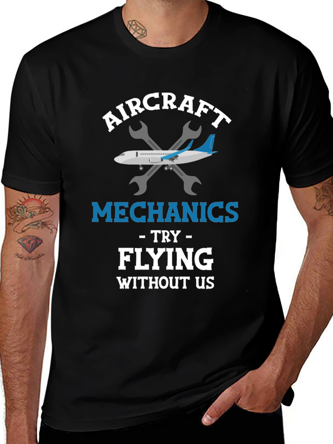 Aircraft Mechanic T-Shirt: Try Flying Without Us!