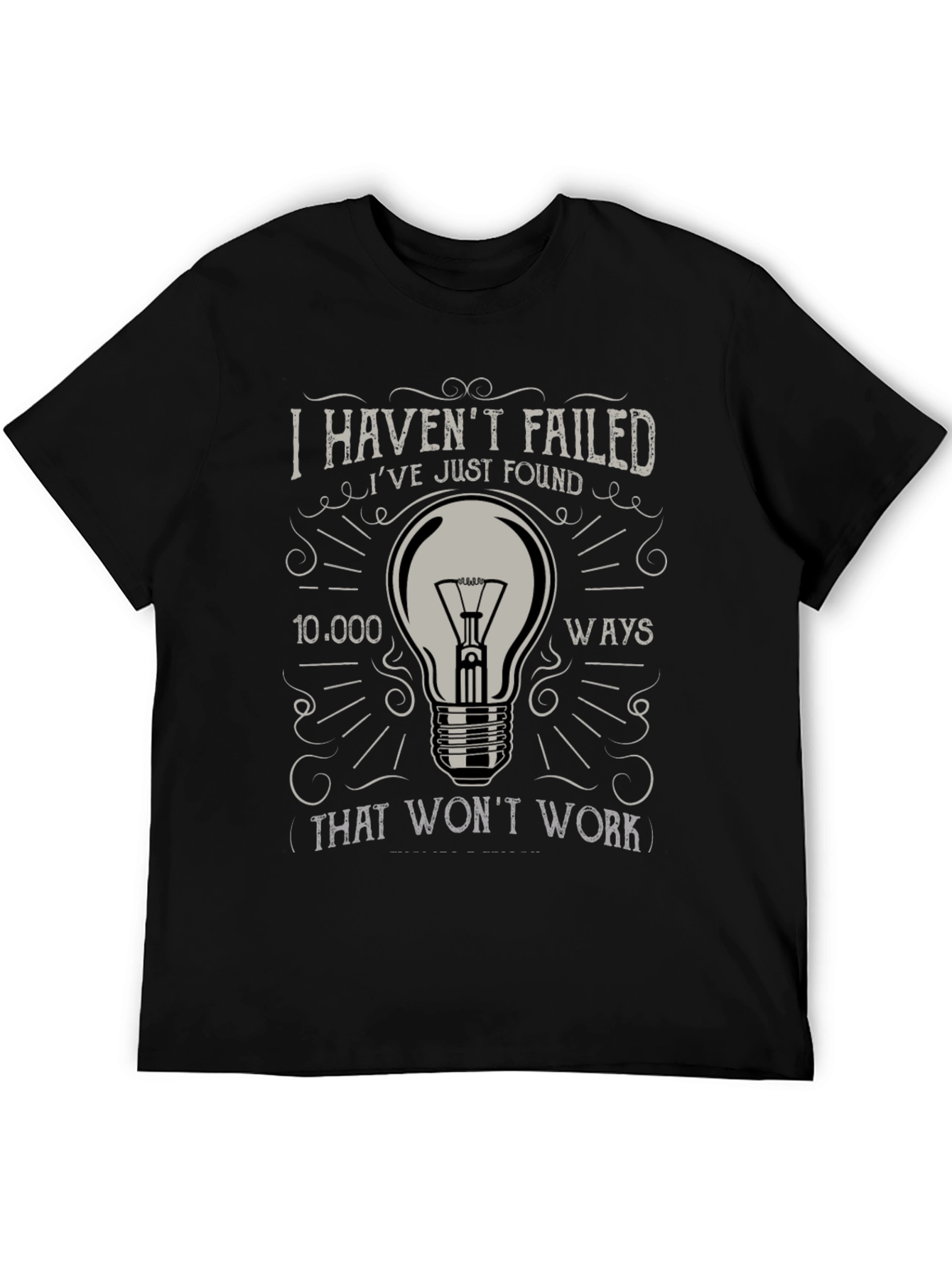 I Havent Failed T-Shirt Edison Quote Tee