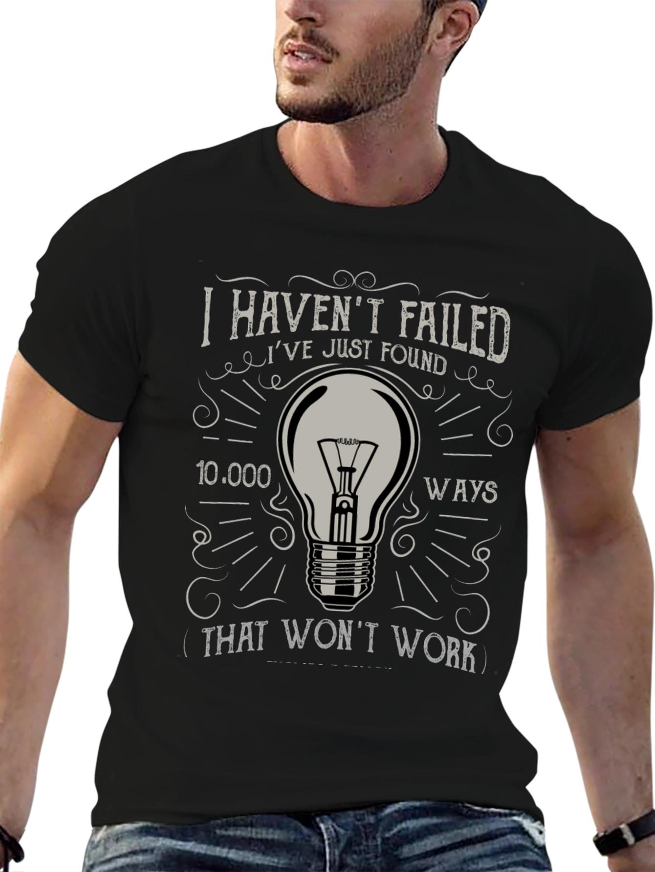 I Havent Failed T-Shirt Edison Quote Tee