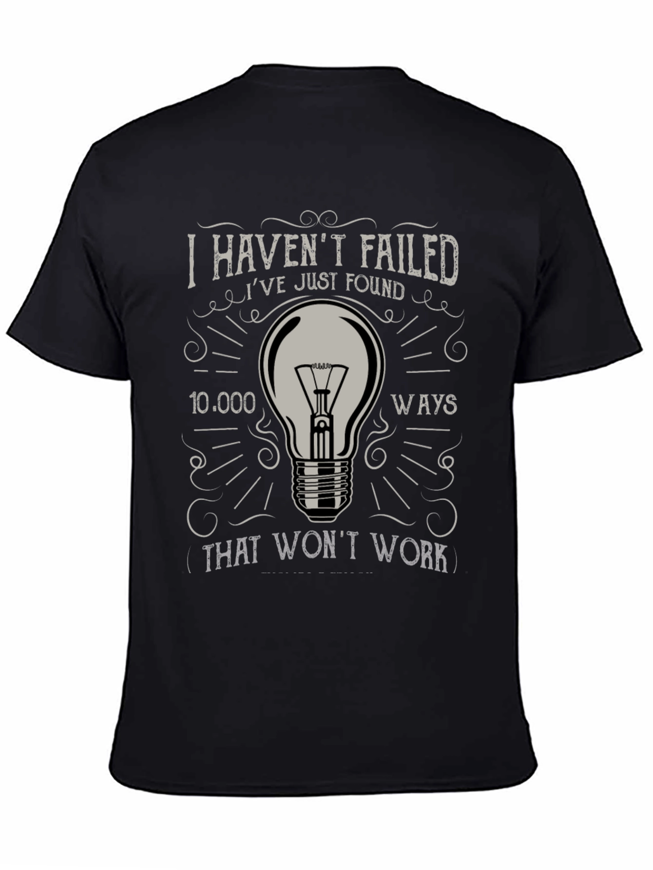 I Havent Failed T-Shirt Edison Quote Tee