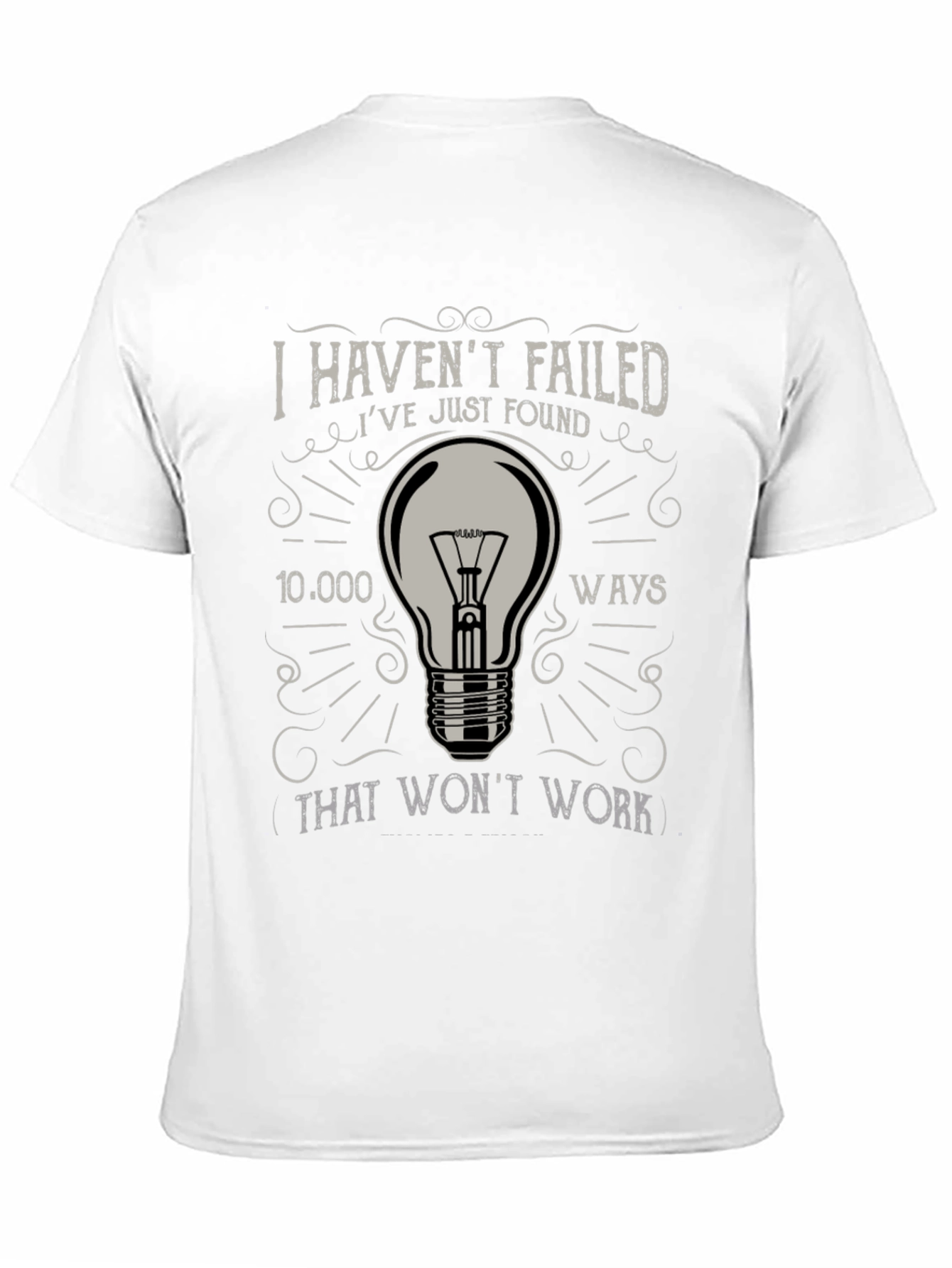 I Havent Failed T-Shirt Edison Quote Tee