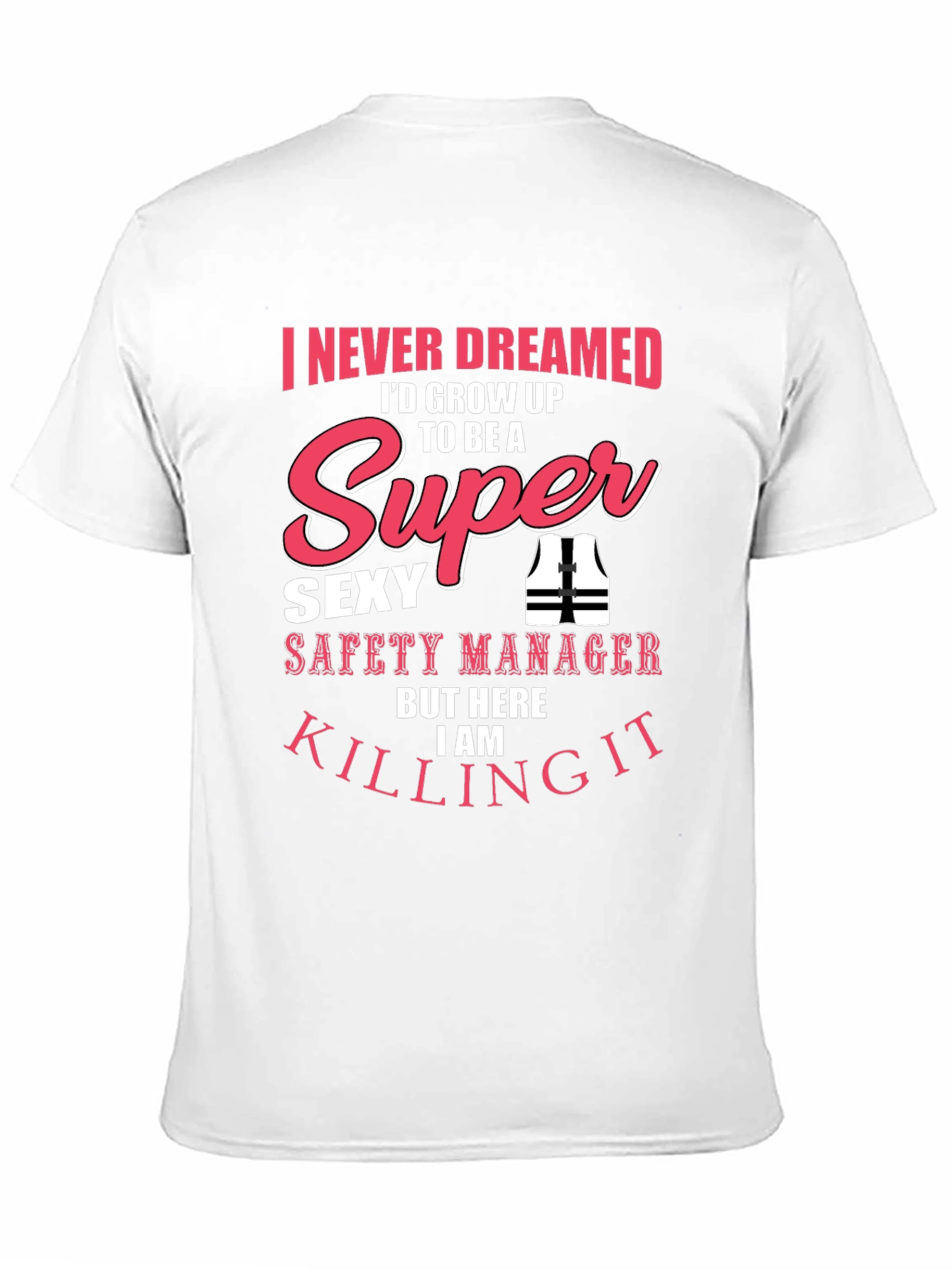 Super Sexy Safety Manager Graphic T-Shirt