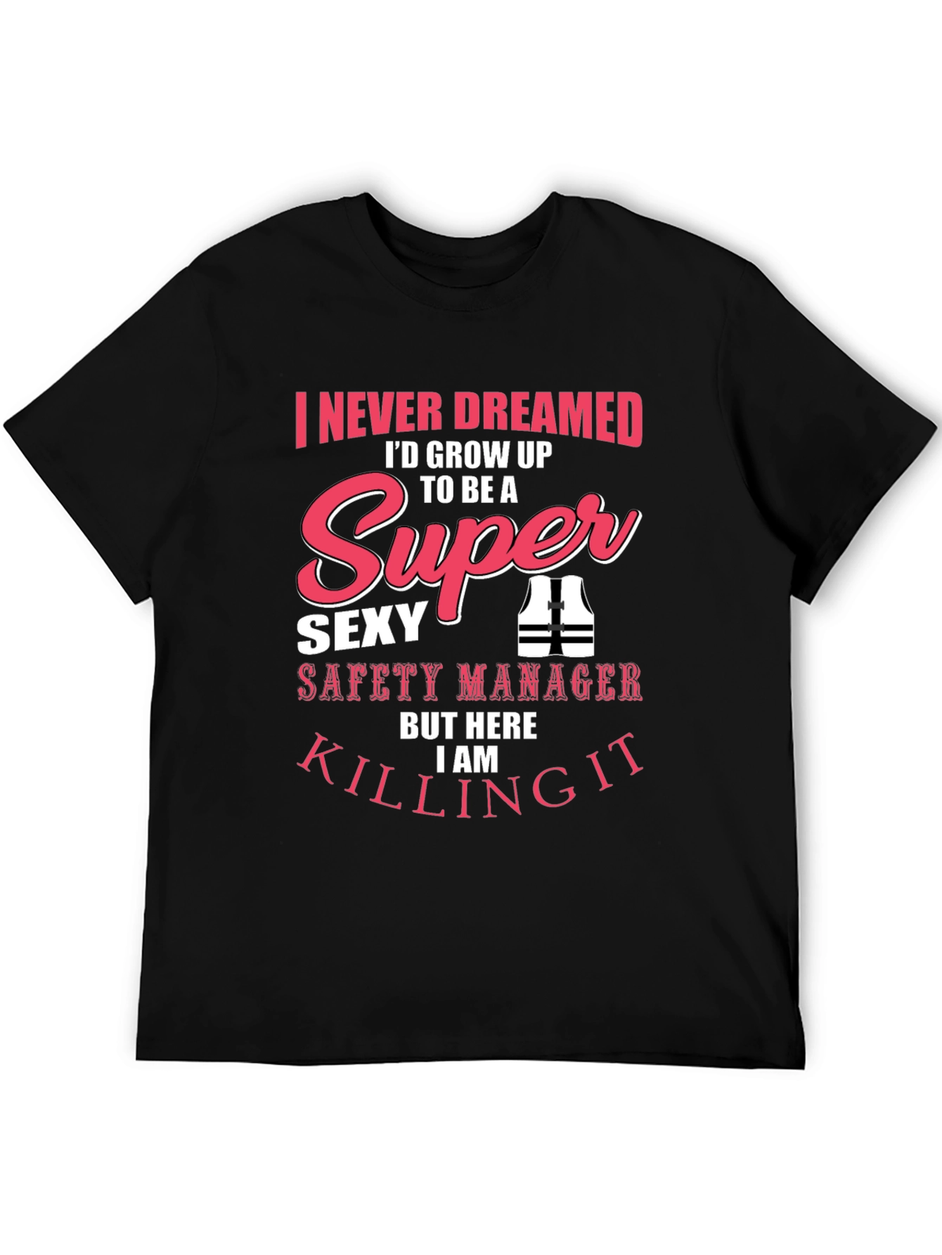 Super Sexy Safety Manager Graphic T-Shirt