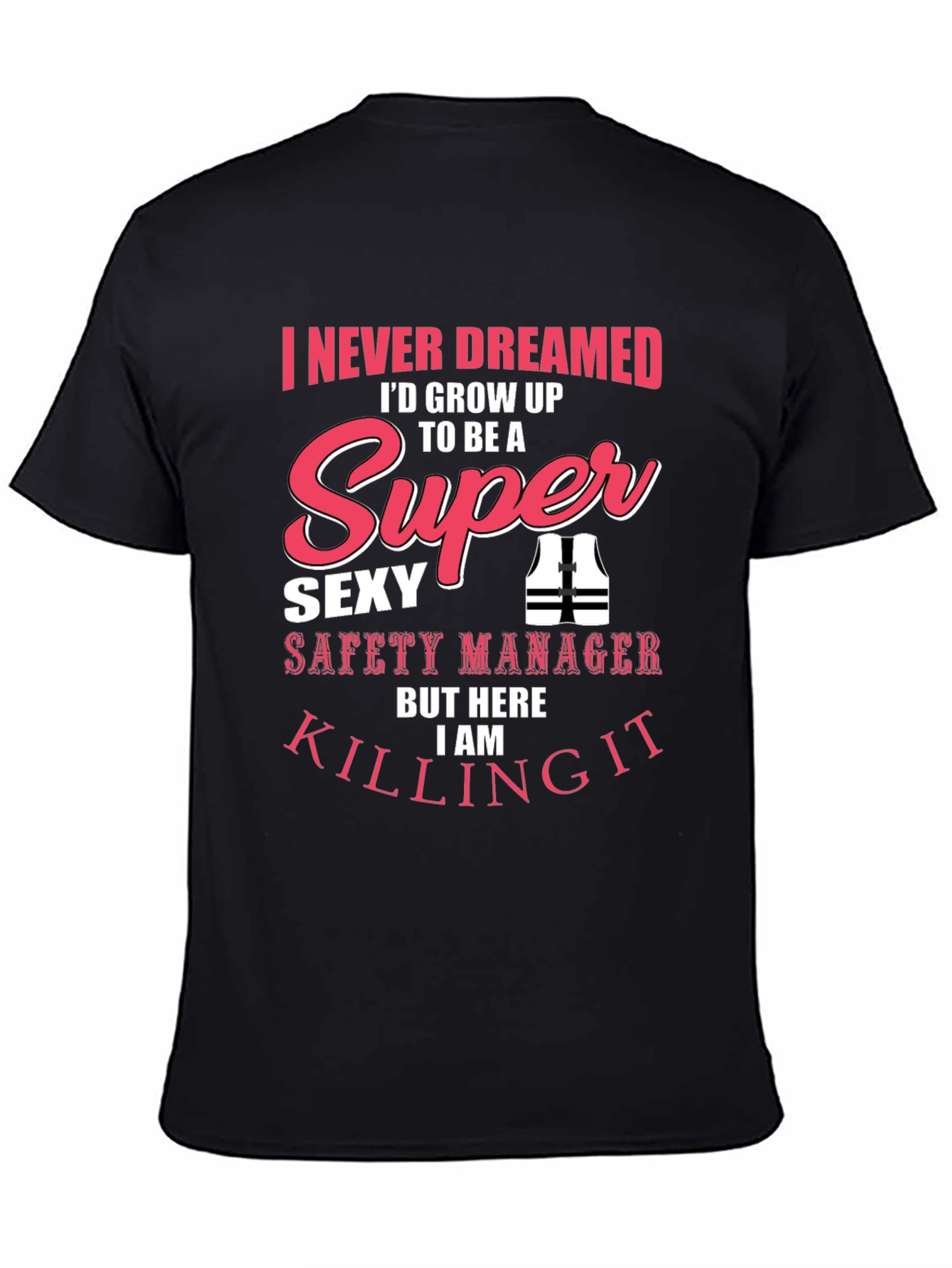 Super Sexy Safety Manager Graphic T-Shirt