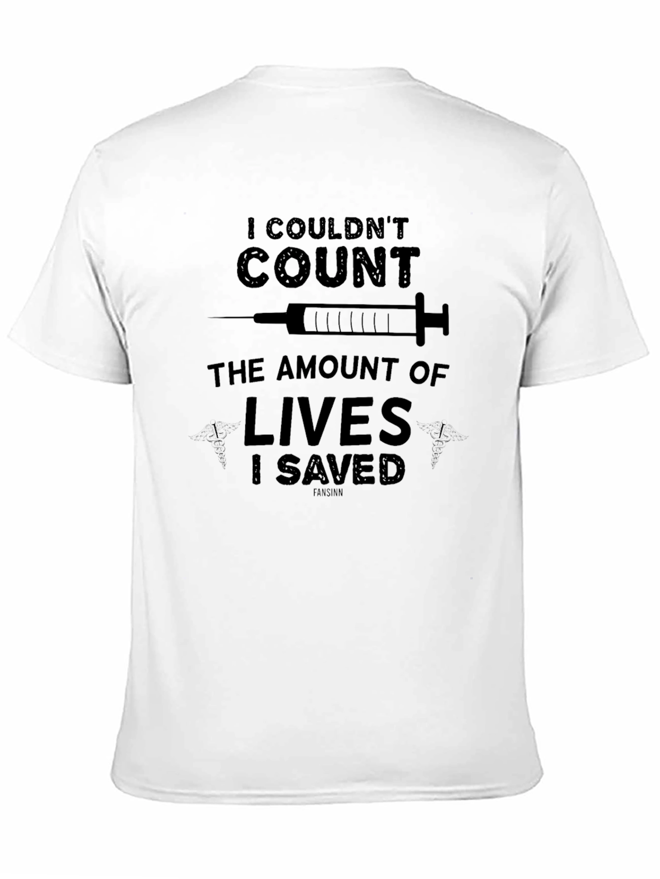 I Couldnt Count Lives Saved T-Shirt - Black