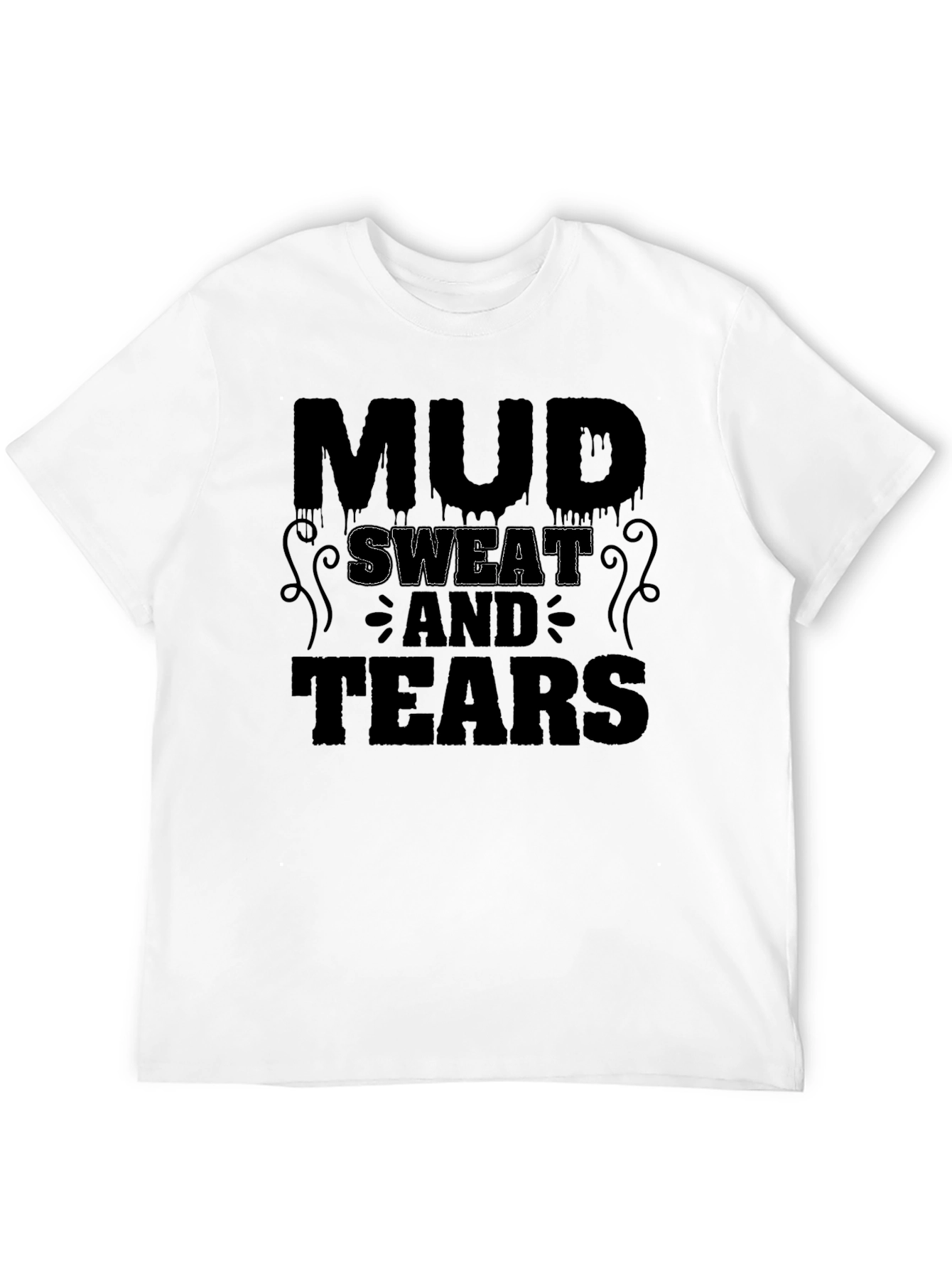 Mud Sweat and Tears Graphic Tee