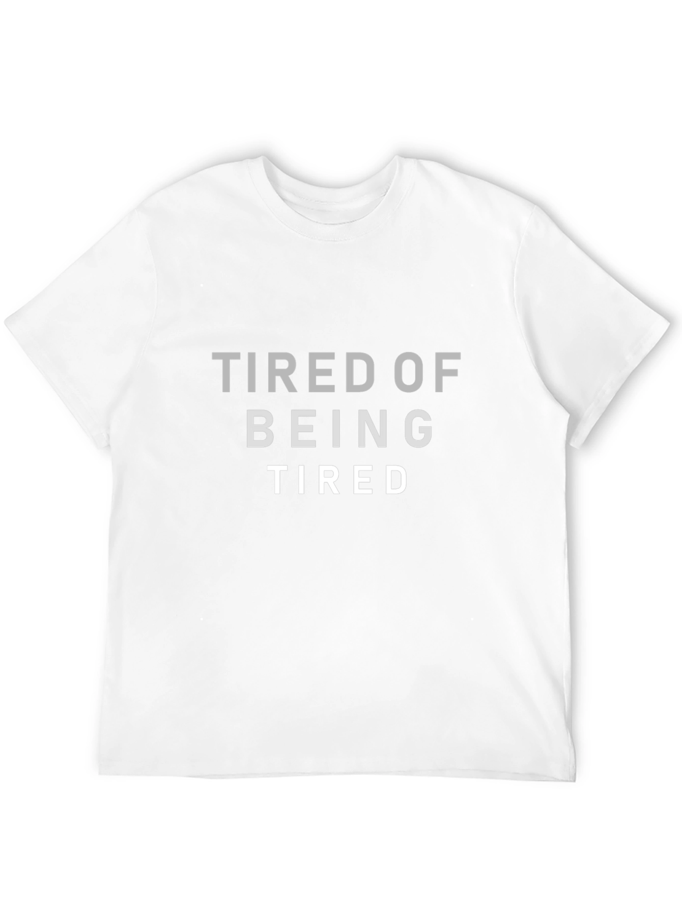Tired Of Being Tired Graphic T-Shirt
