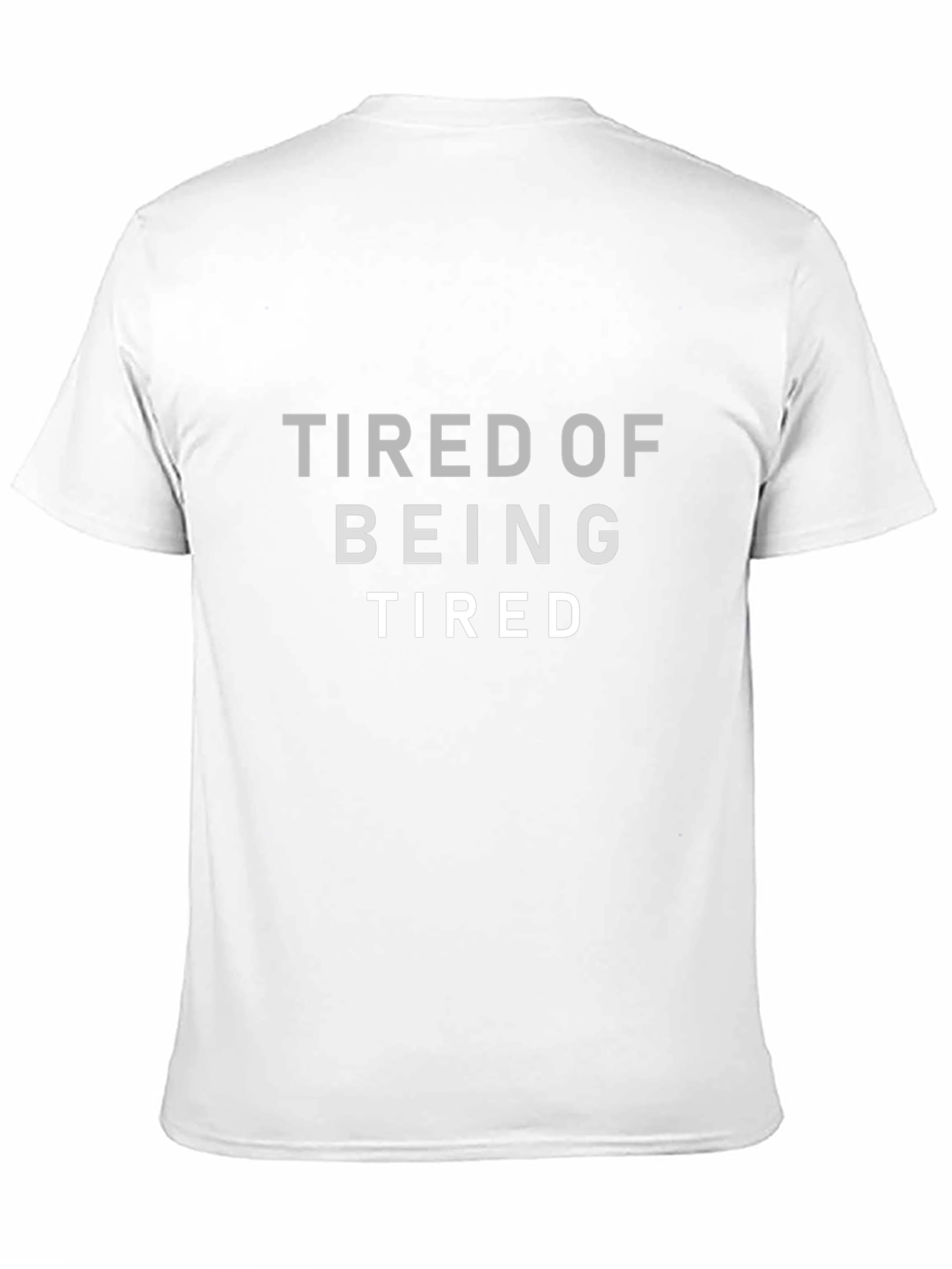 Tired Of Being Tired Graphic T-Shirt