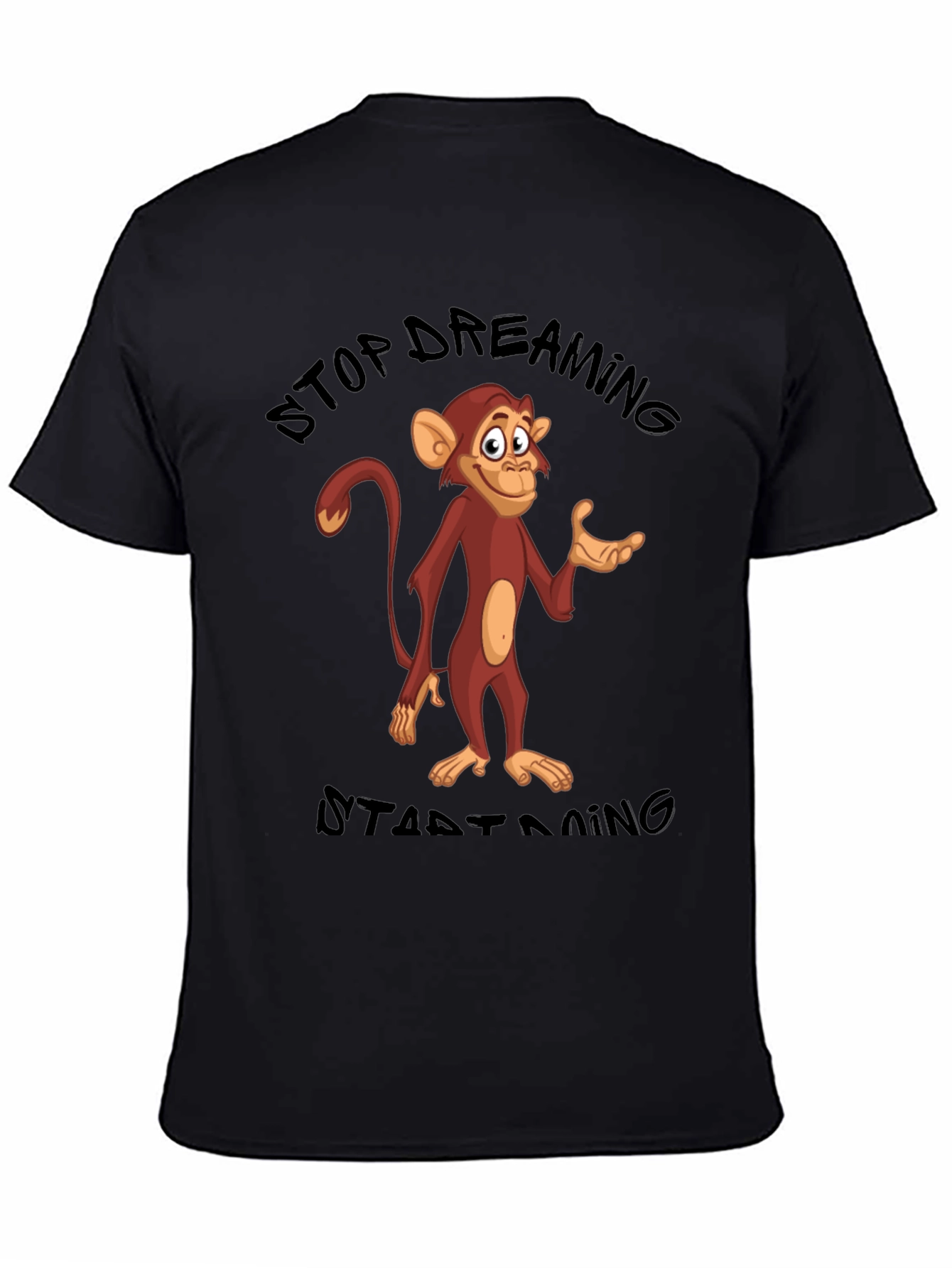 Stop Dreaming Start Doing Monkey T-Shirt