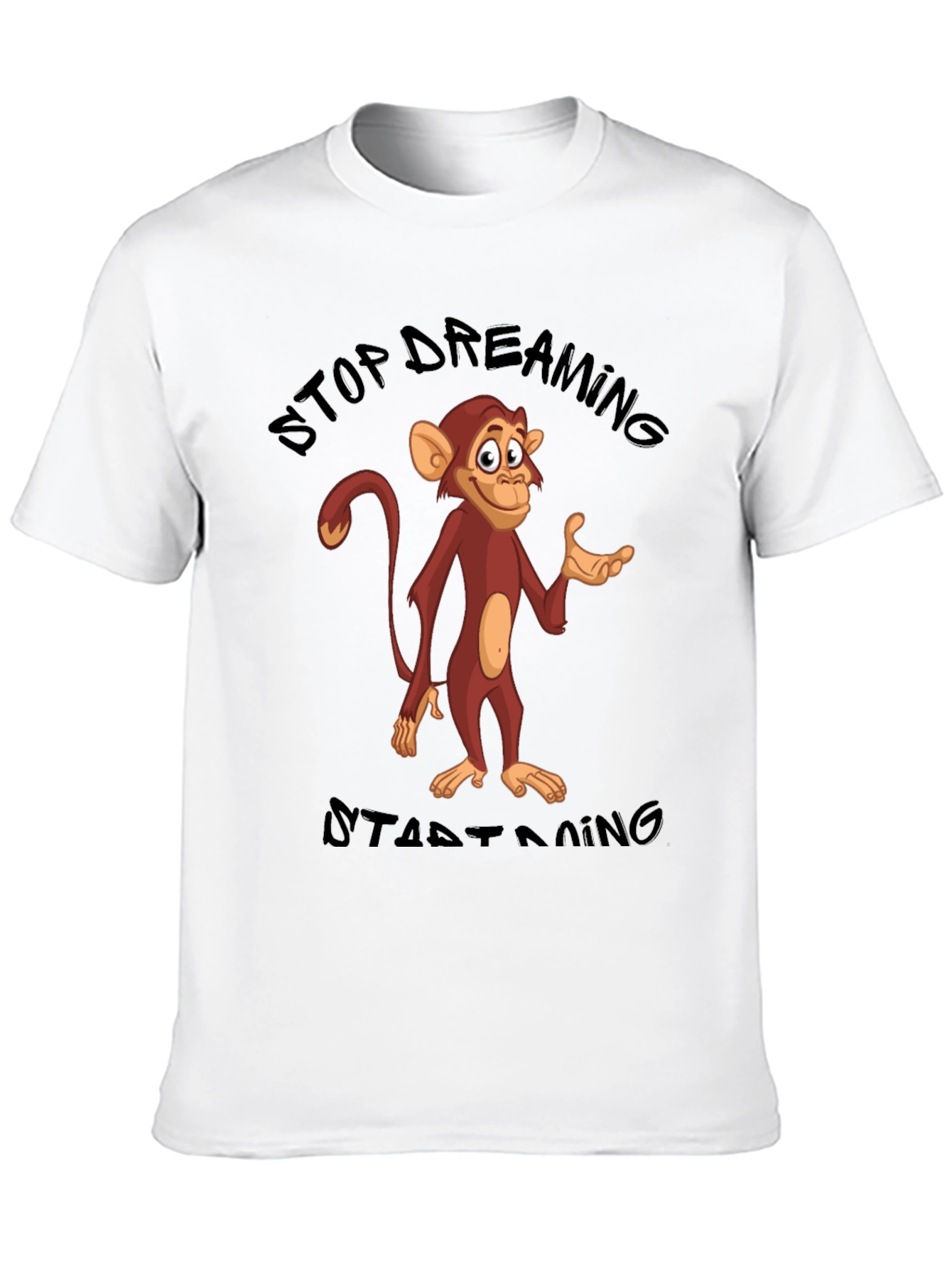Stop Dreaming Start Doing Monkey T-Shirt