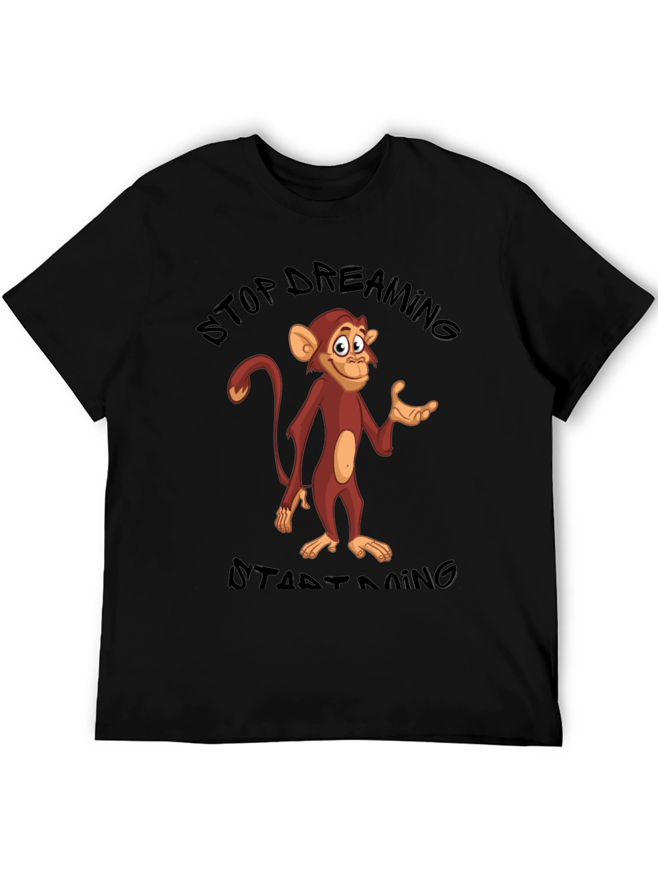 Stop Dreaming Start Doing Monkey T-Shirt