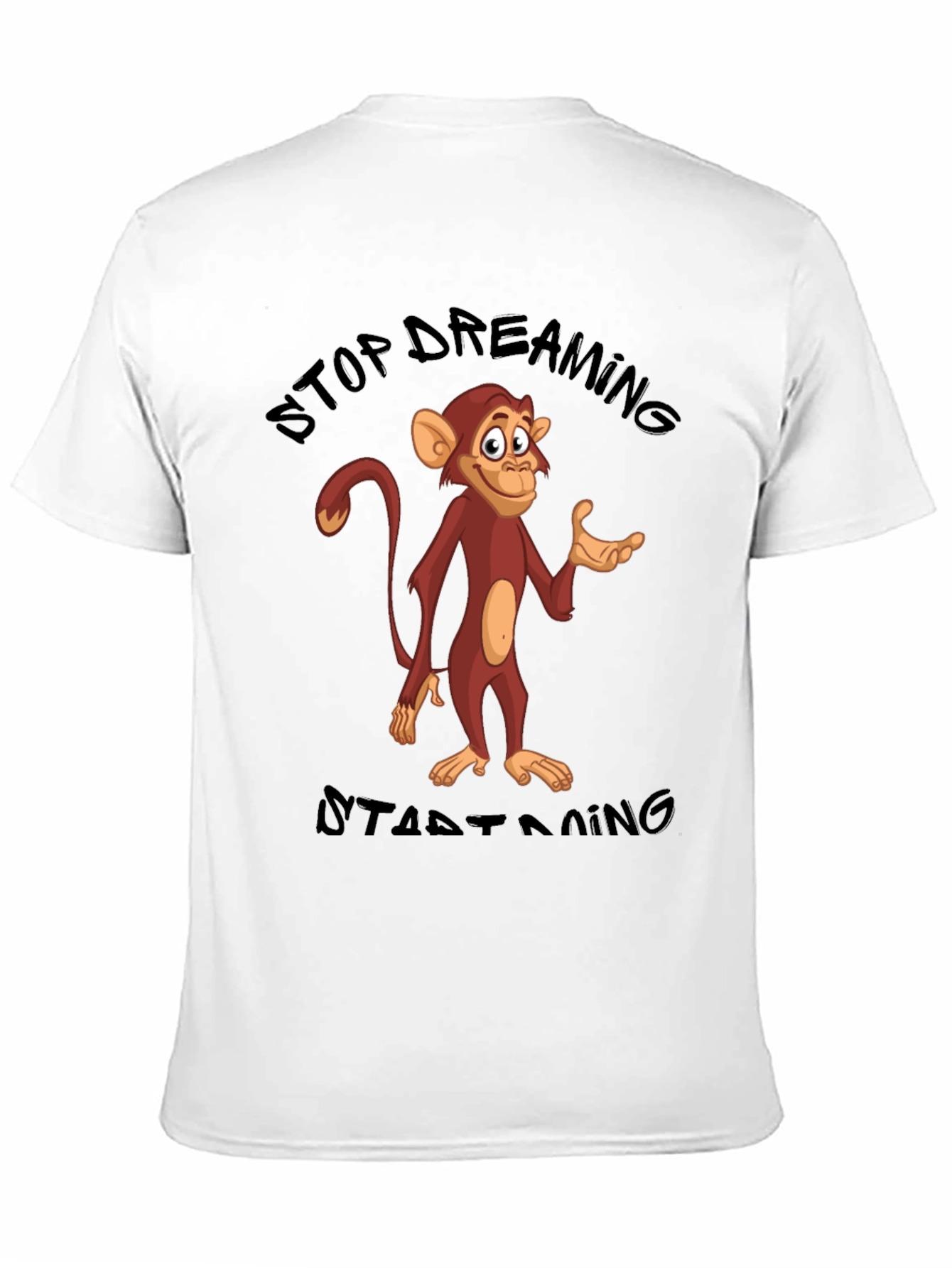 Stop Dreaming Start Doing Monkey T-Shirt