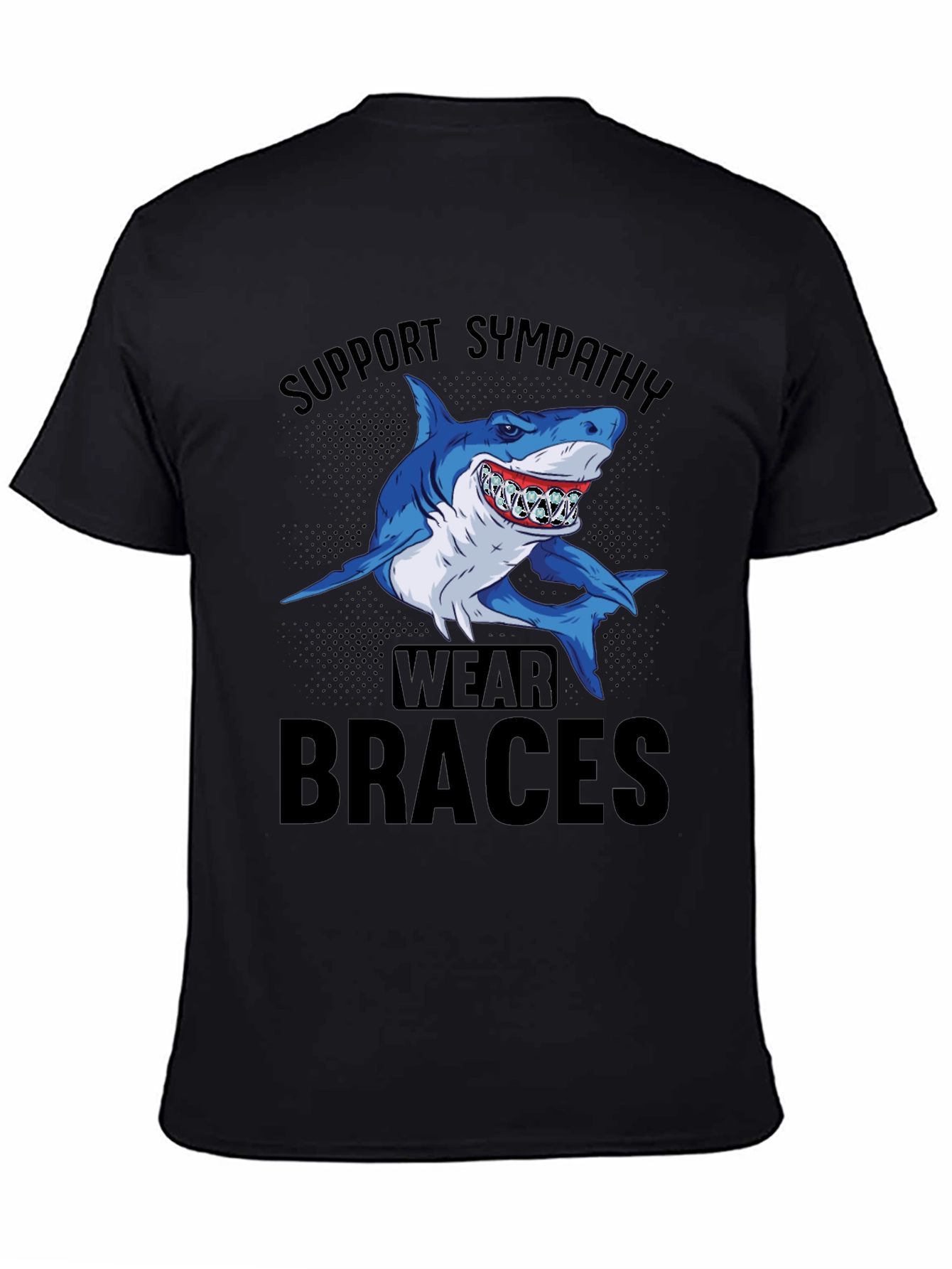 Support Sympathy Wear Braces Shark Graphic Tee