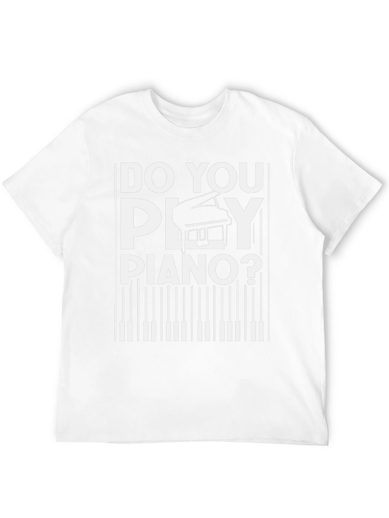 Do You Play Piano T-Shirt - Music Lover Tee