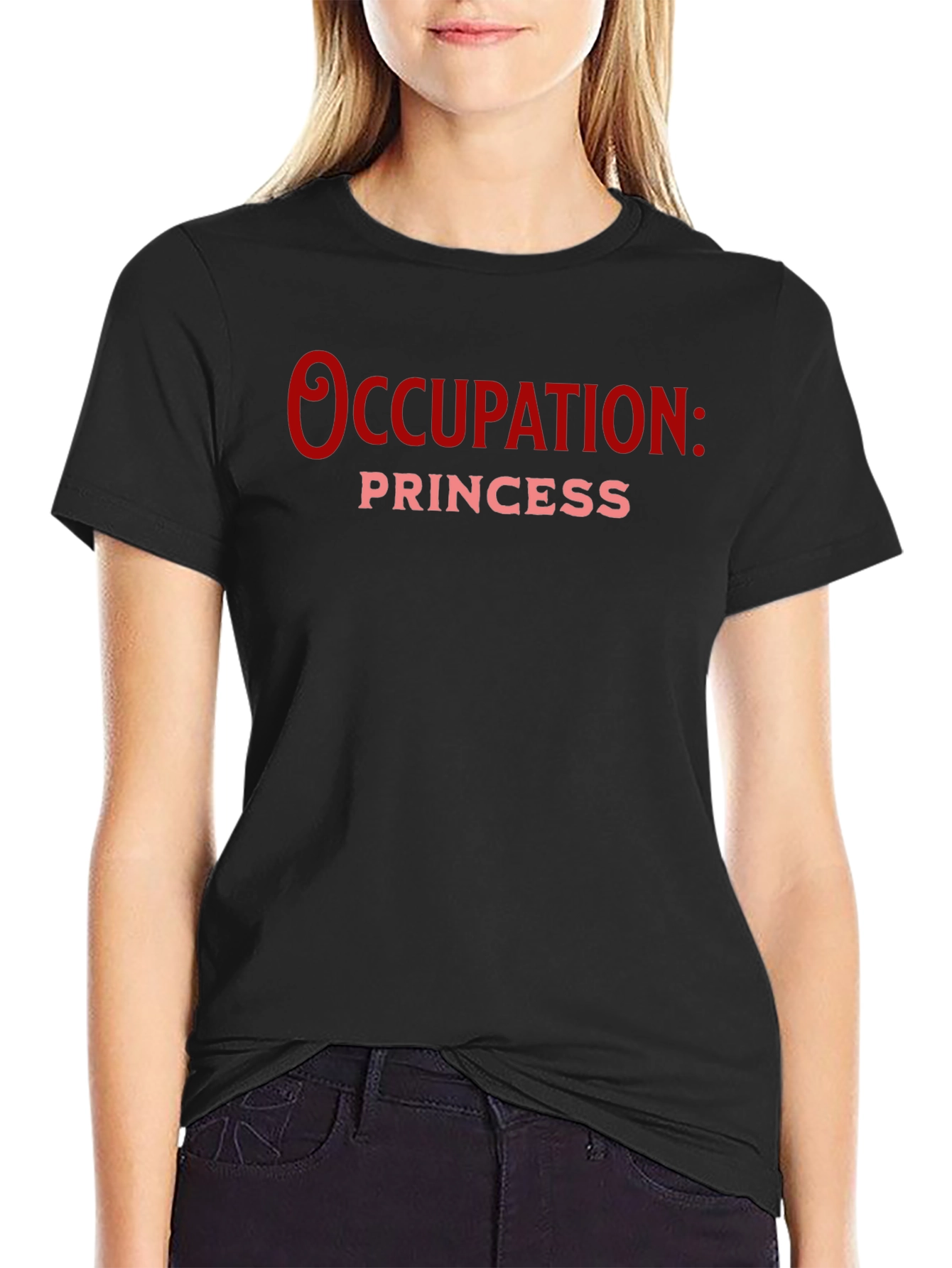 Occupation: Princess Black T-Shirt