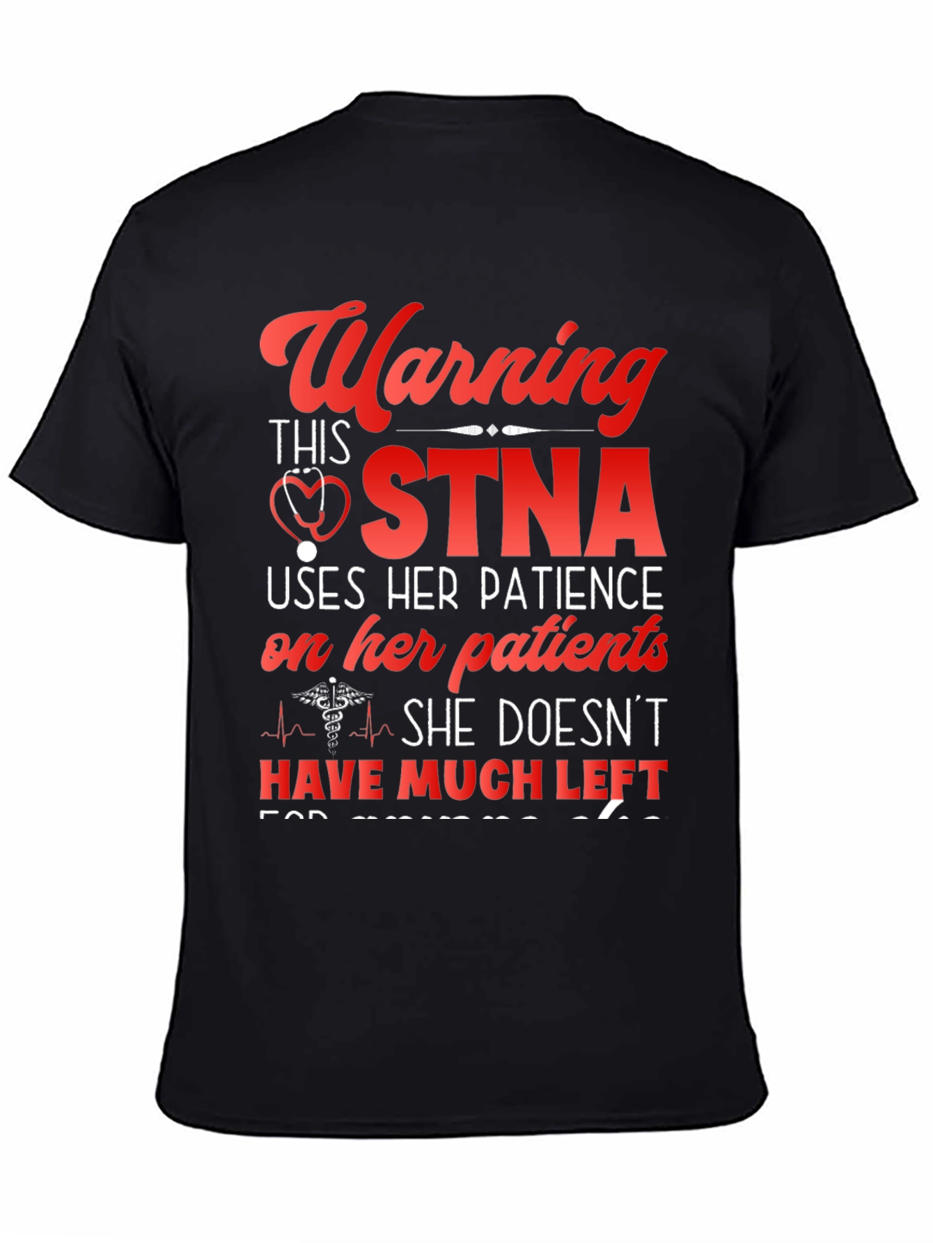 Warning STNA Uses Her Patience T-Shirt
