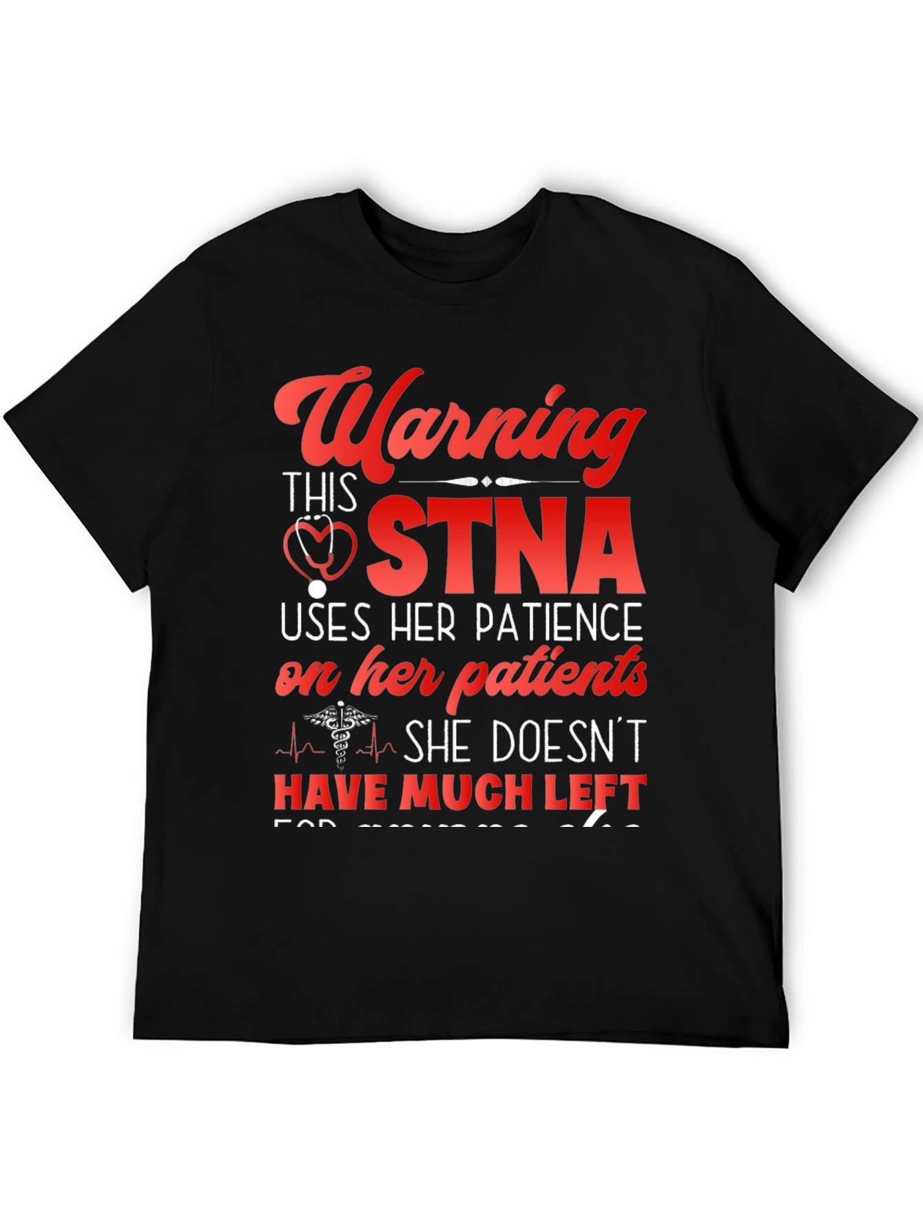 Warning STNA Uses Her Patience T-Shirt