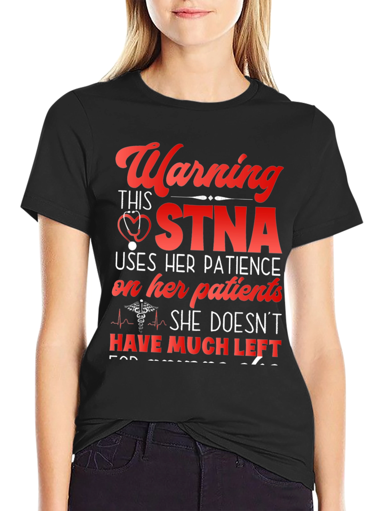 Warning STNA Uses Her Patience T-Shirt