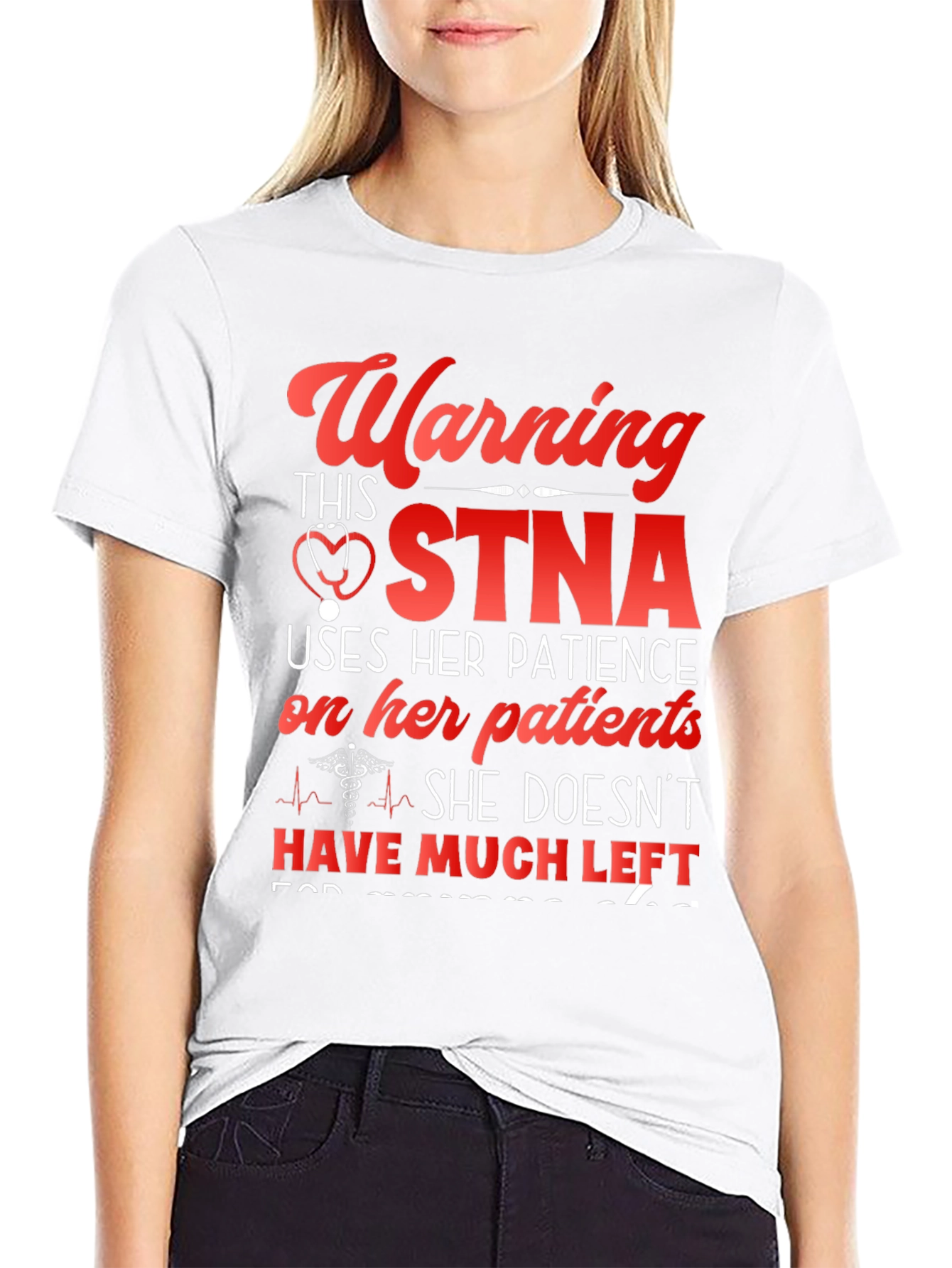 Warning STNA Uses Her Patience T-Shirt