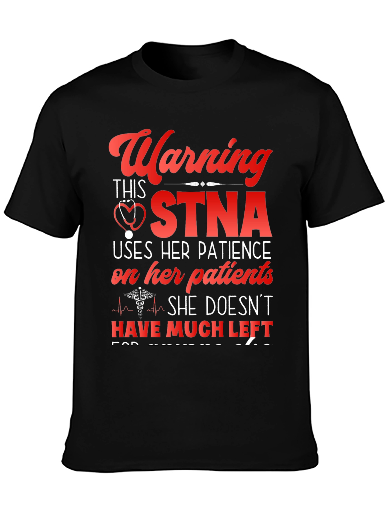 Warning STNA Uses Her Patience T-Shirt