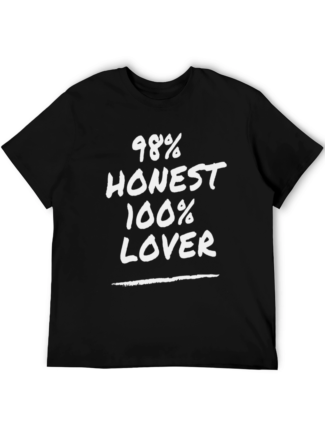 Funny 98% Honest 100% Lover Black T-Shirt