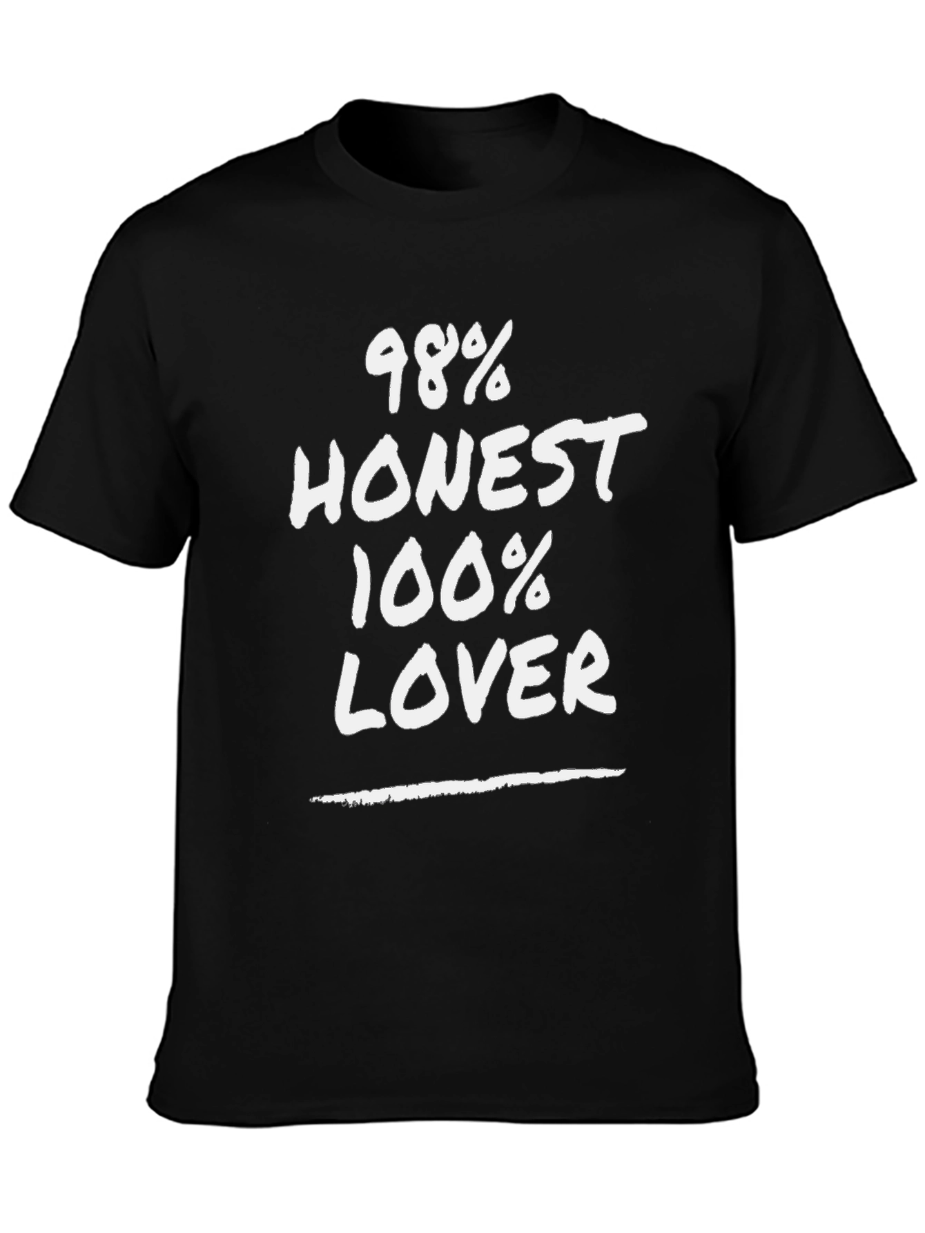 Funny 98% Honest 100% Lover Black T-Shirt