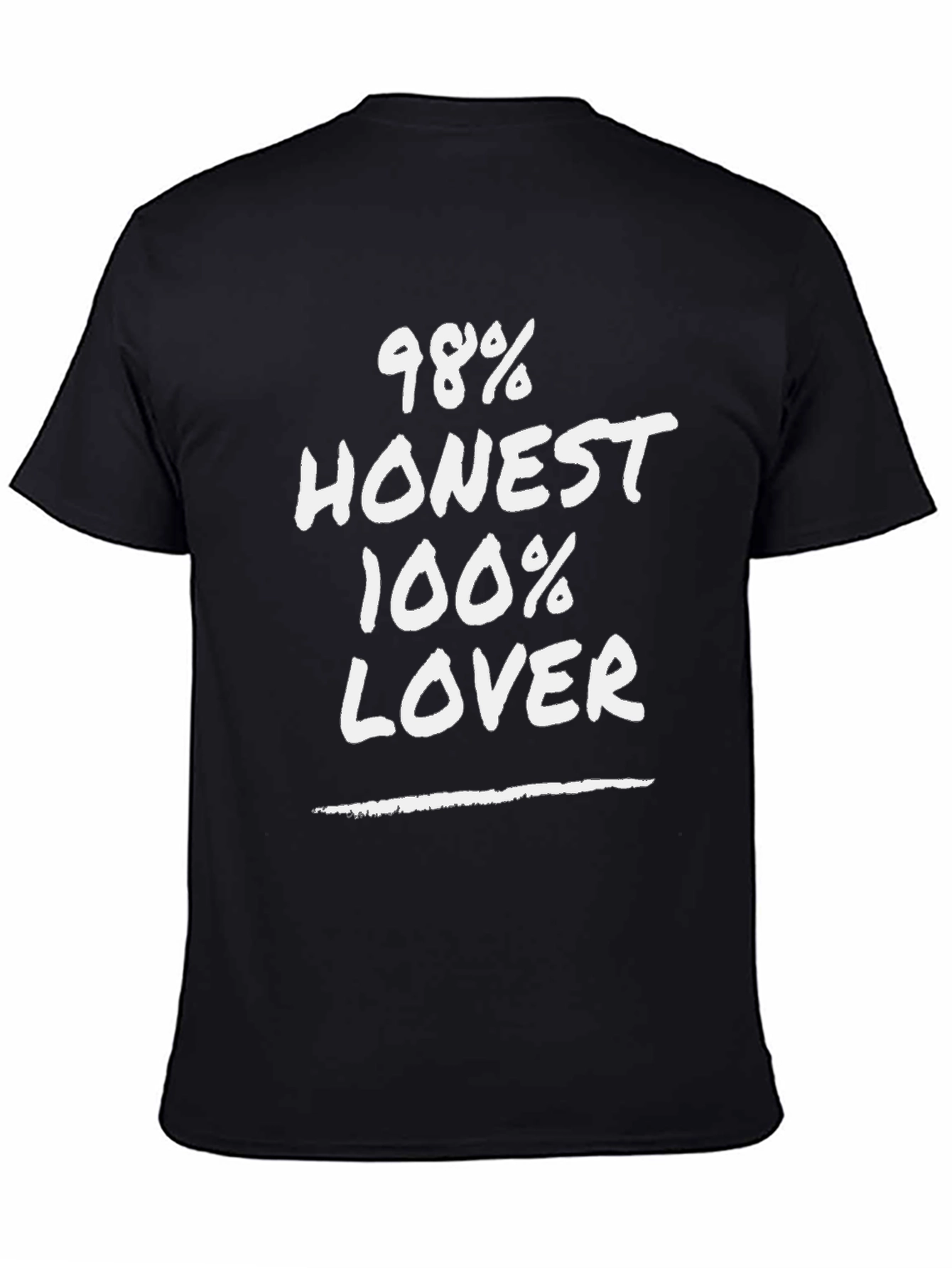 Funny 98% Honest 100% Lover Black T-Shirt
