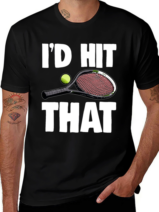 Id Hit That Tennis T-Shirt