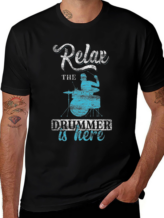Relax The Drummer Is Here - Black T-Shirt