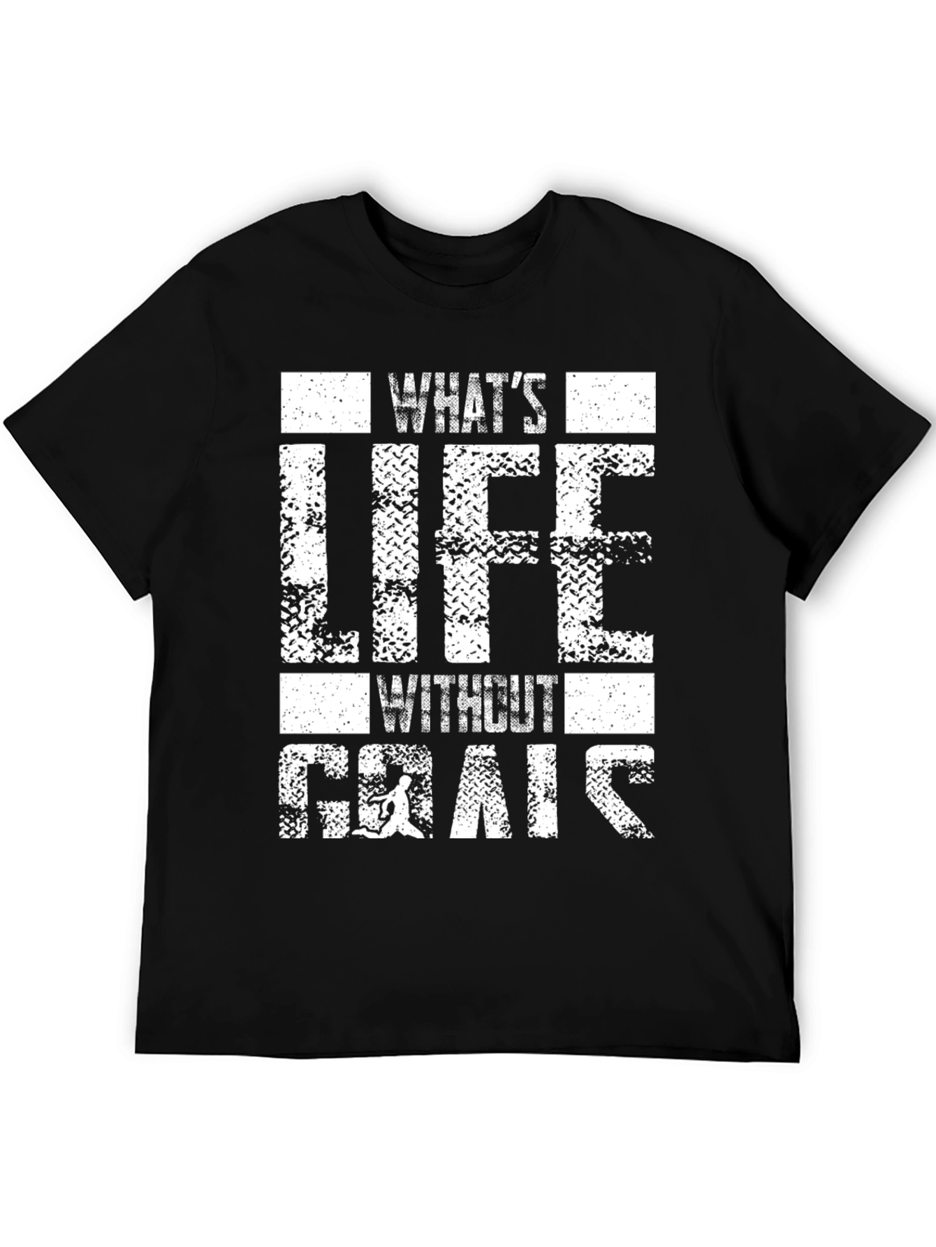 Whats Life Without Goals T-Shirt