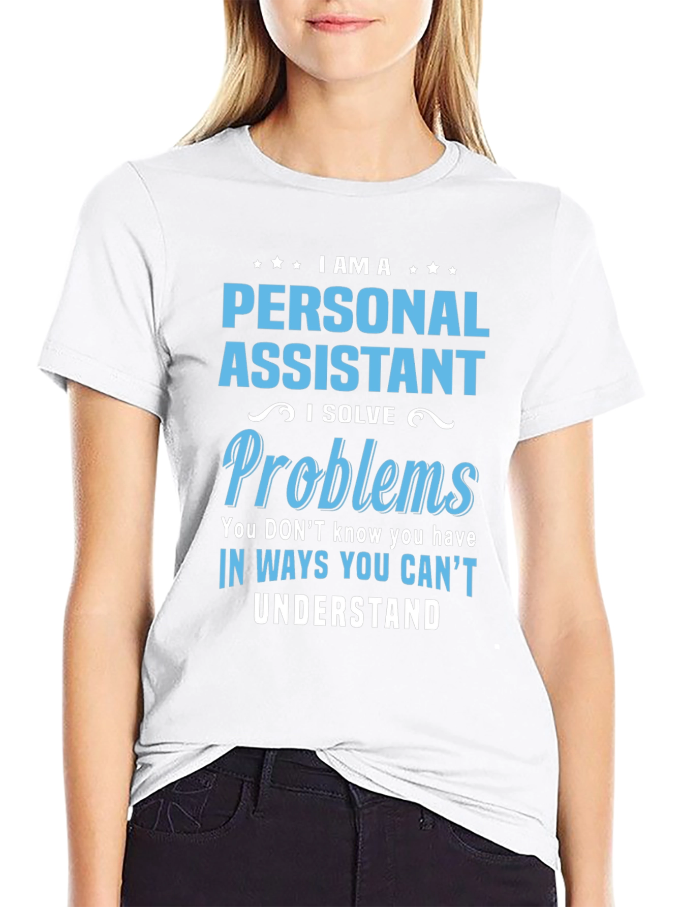 Personal Assistant - I Solve Problems T-Shirt