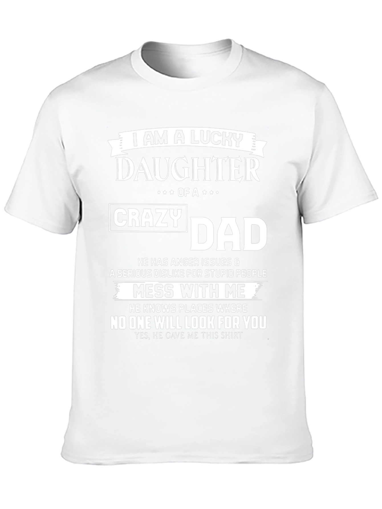Lucky Daughter of a Crazy Dad T-Shirt
