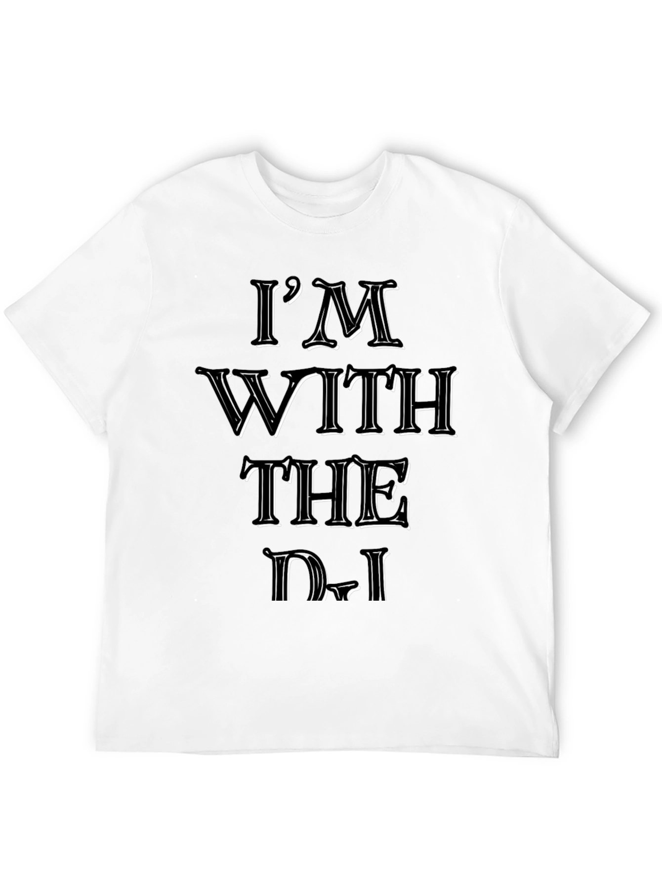 Im With the DJ Black Graphic T-Shirt
