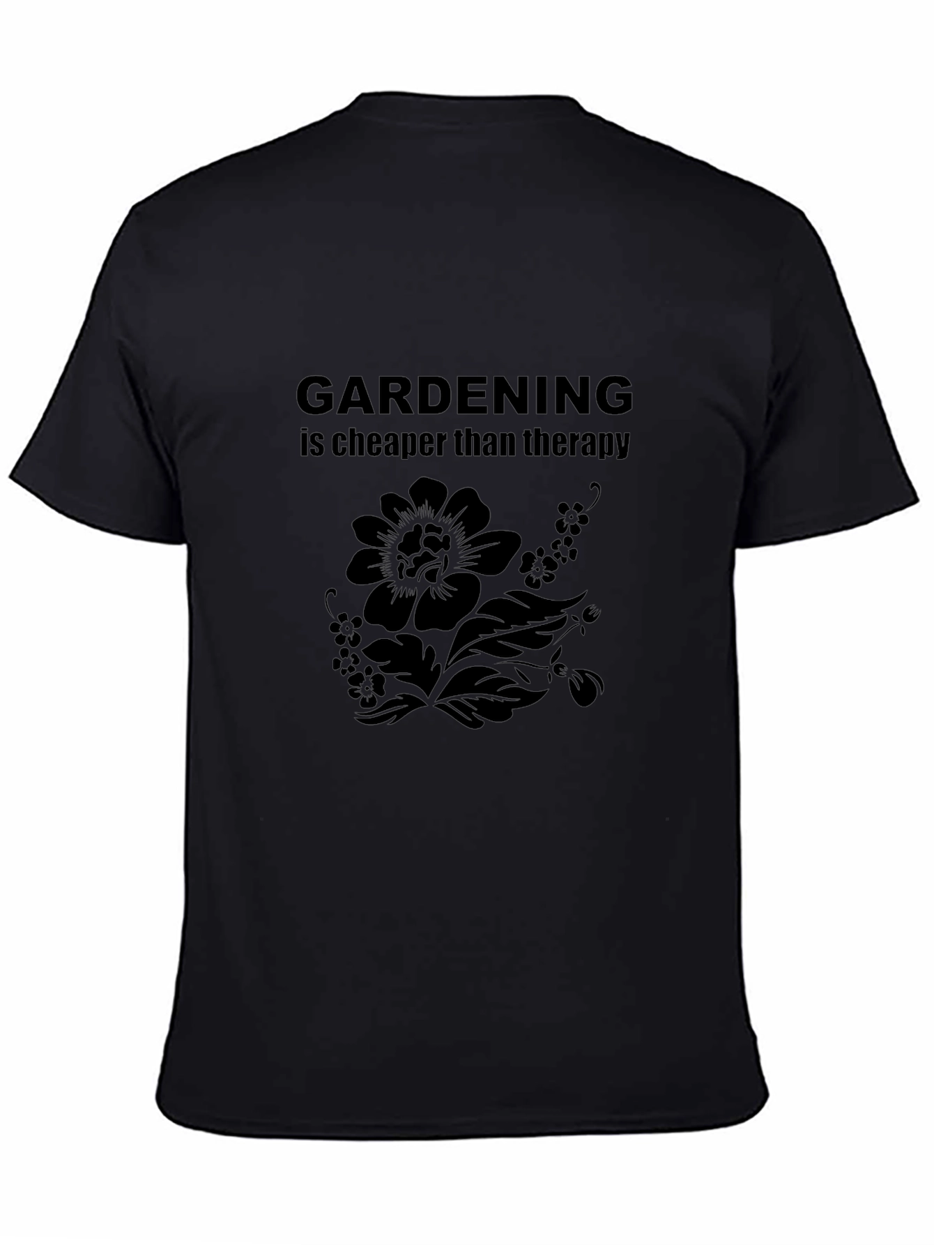 Gardening Cheaper Than Therapy Black Graphic Tee
