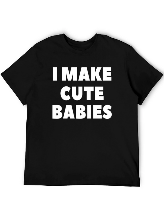 I Make Cute Babies Graphic Tee - Mens Black T-Shirt